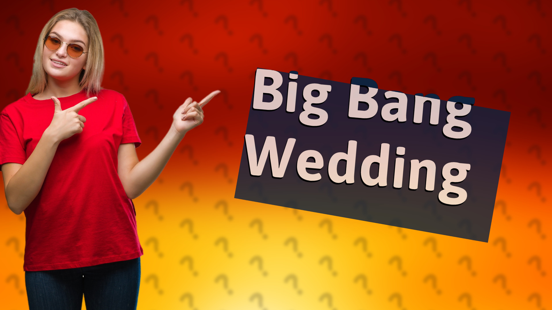 Big Bang Wedding