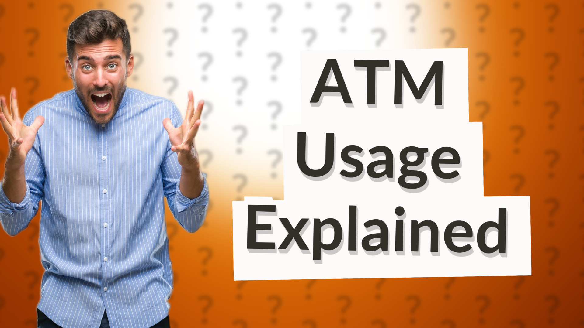 ATM Usage Explained