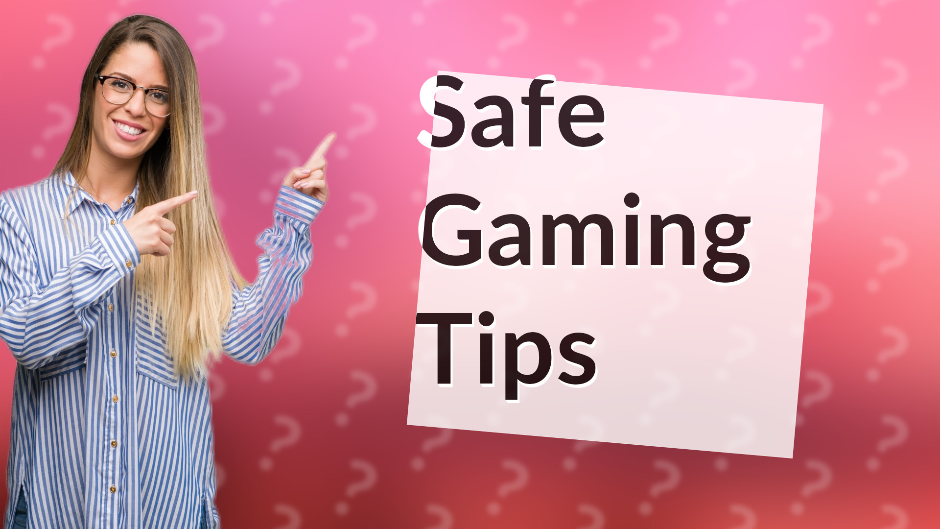 Safe Gaming Tips