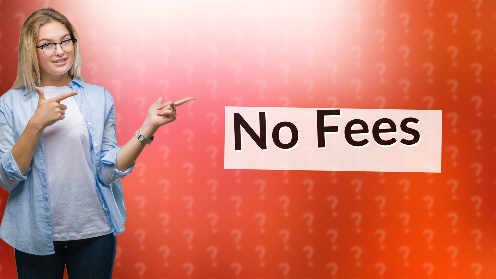 No Fees