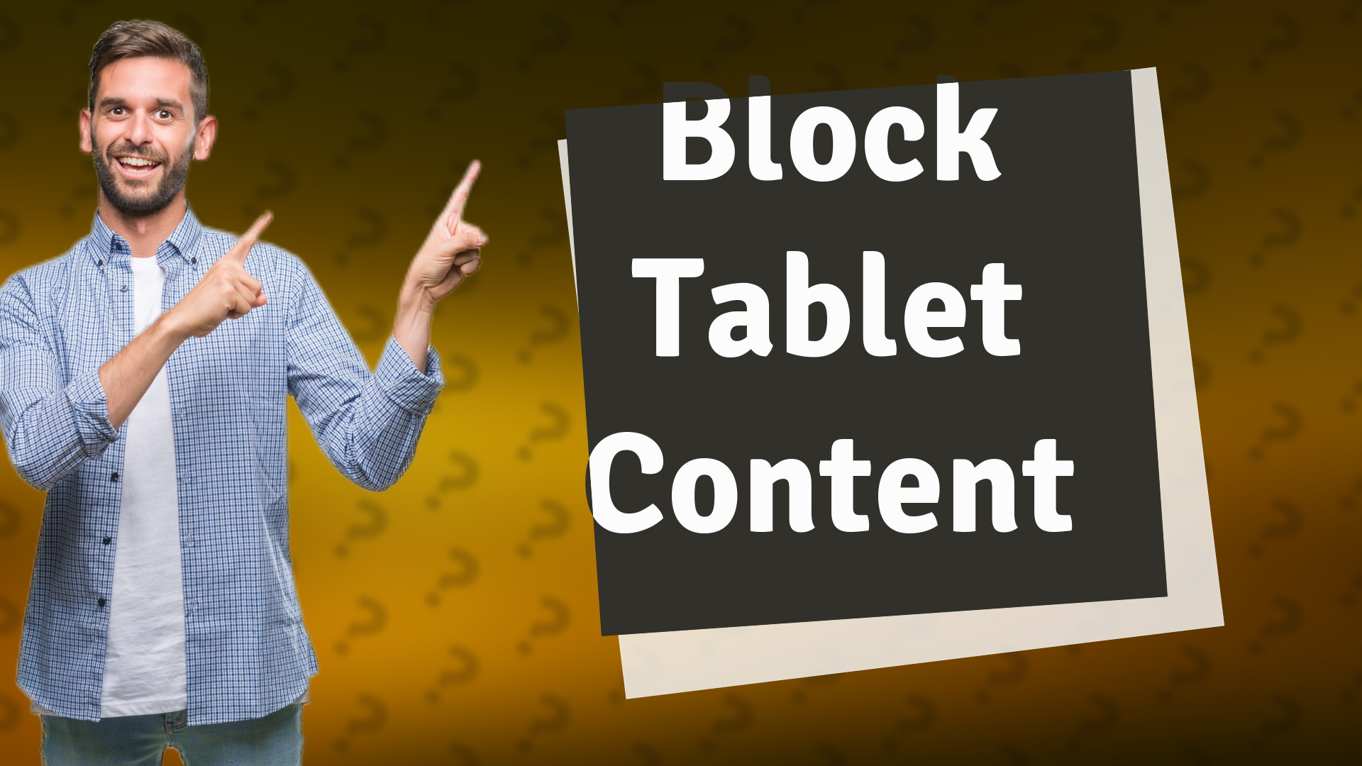 Block Tablet Content