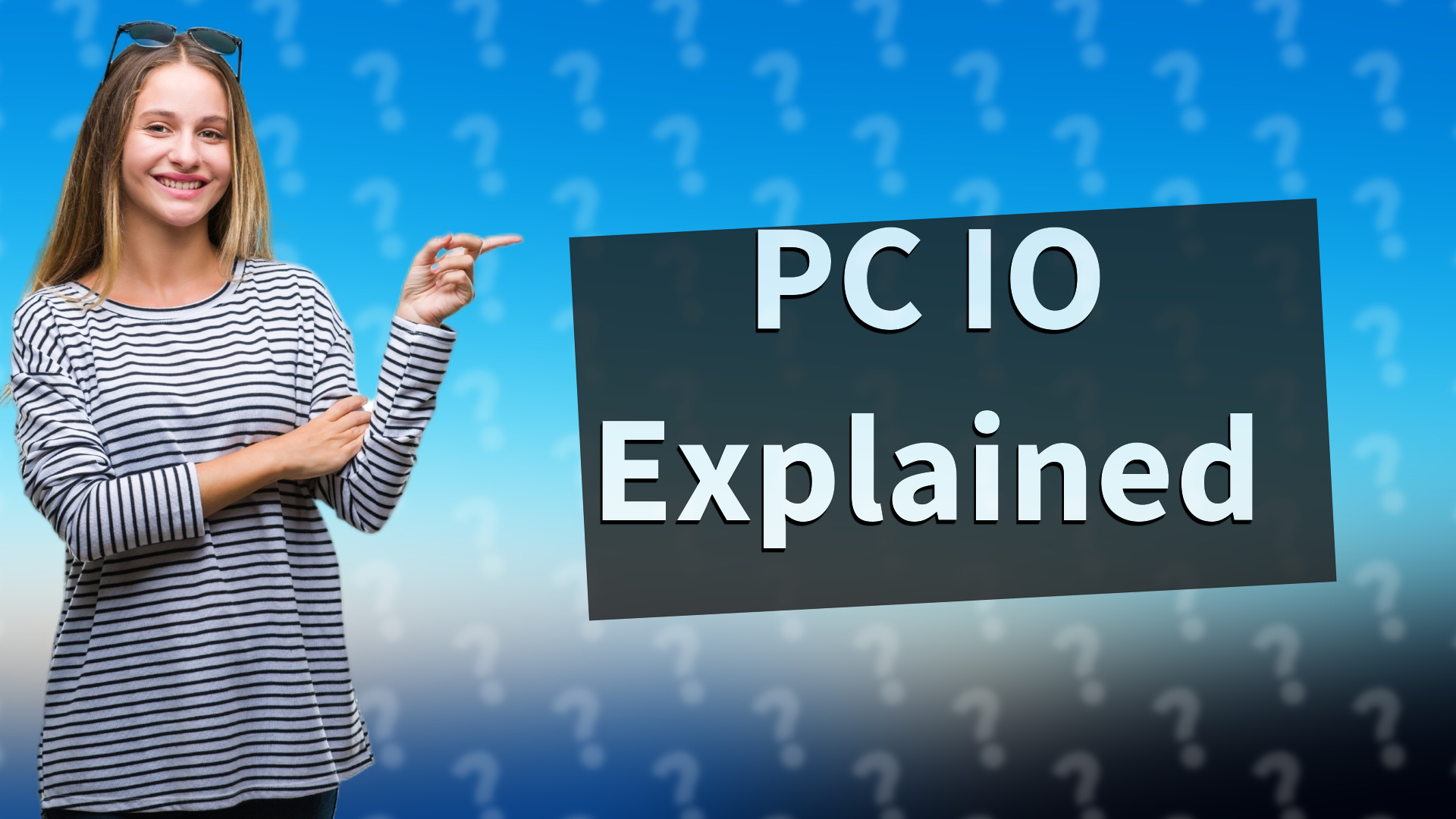 PC IO Explained