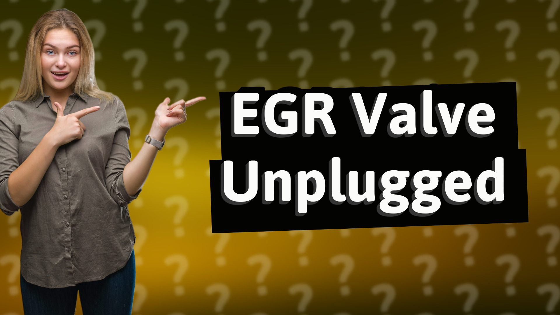 EGR Valve Unplugged
