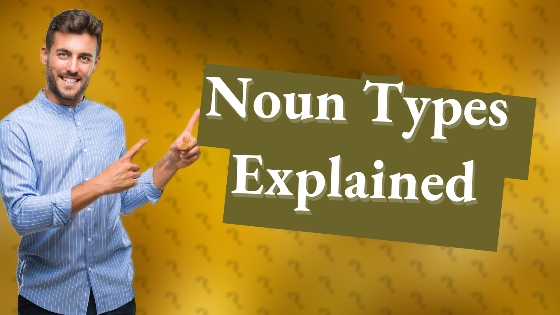 Noun Types Explained