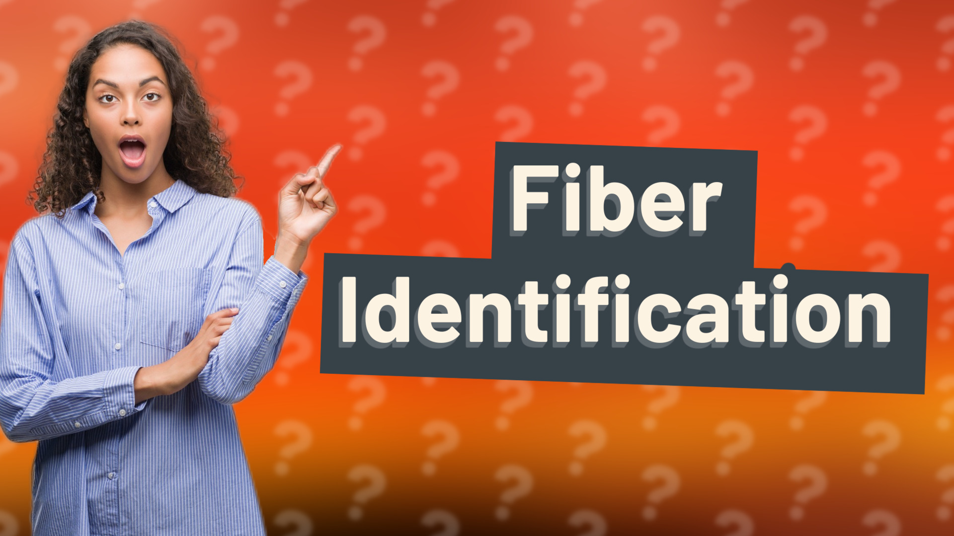 Fiber Identification