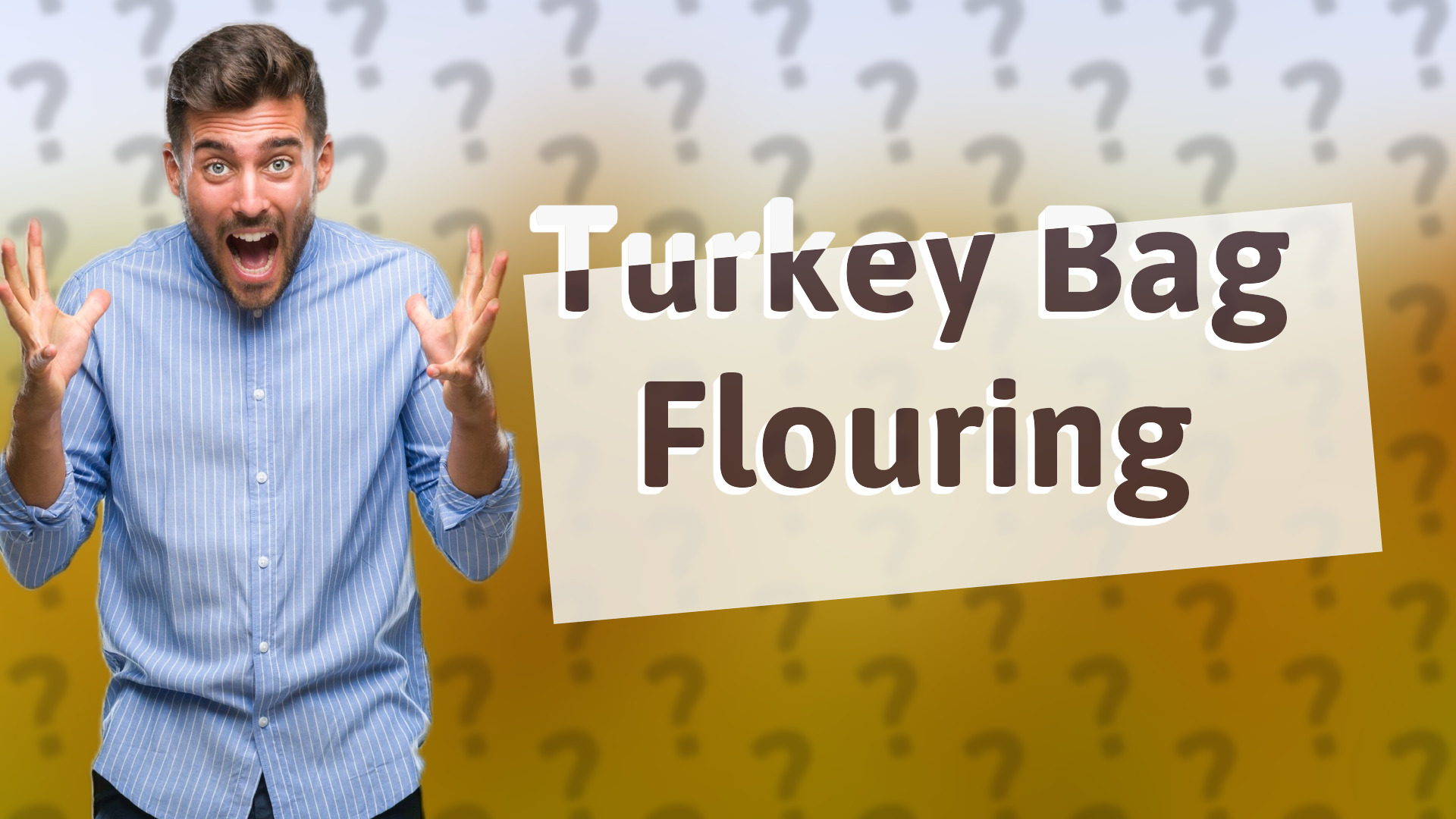 Turkey Bag Flouring