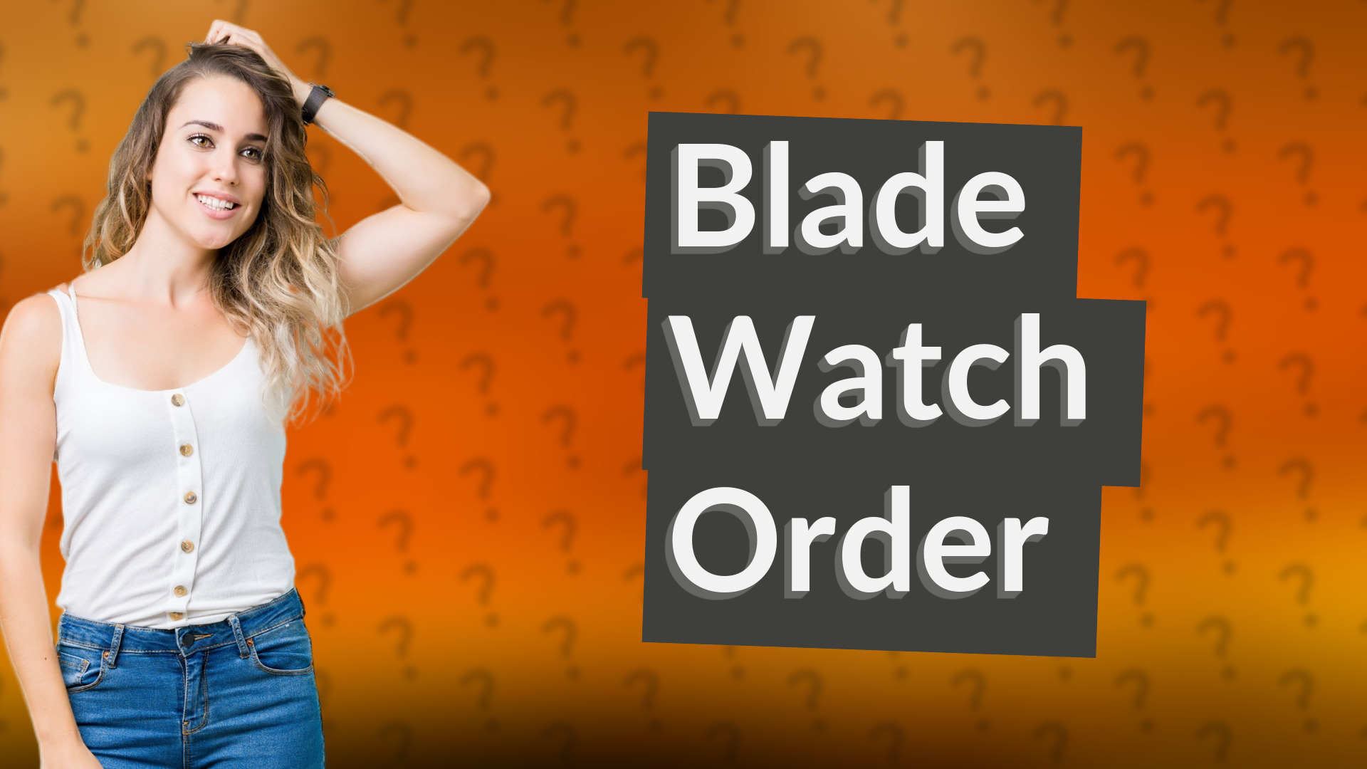 Blade Watch Order