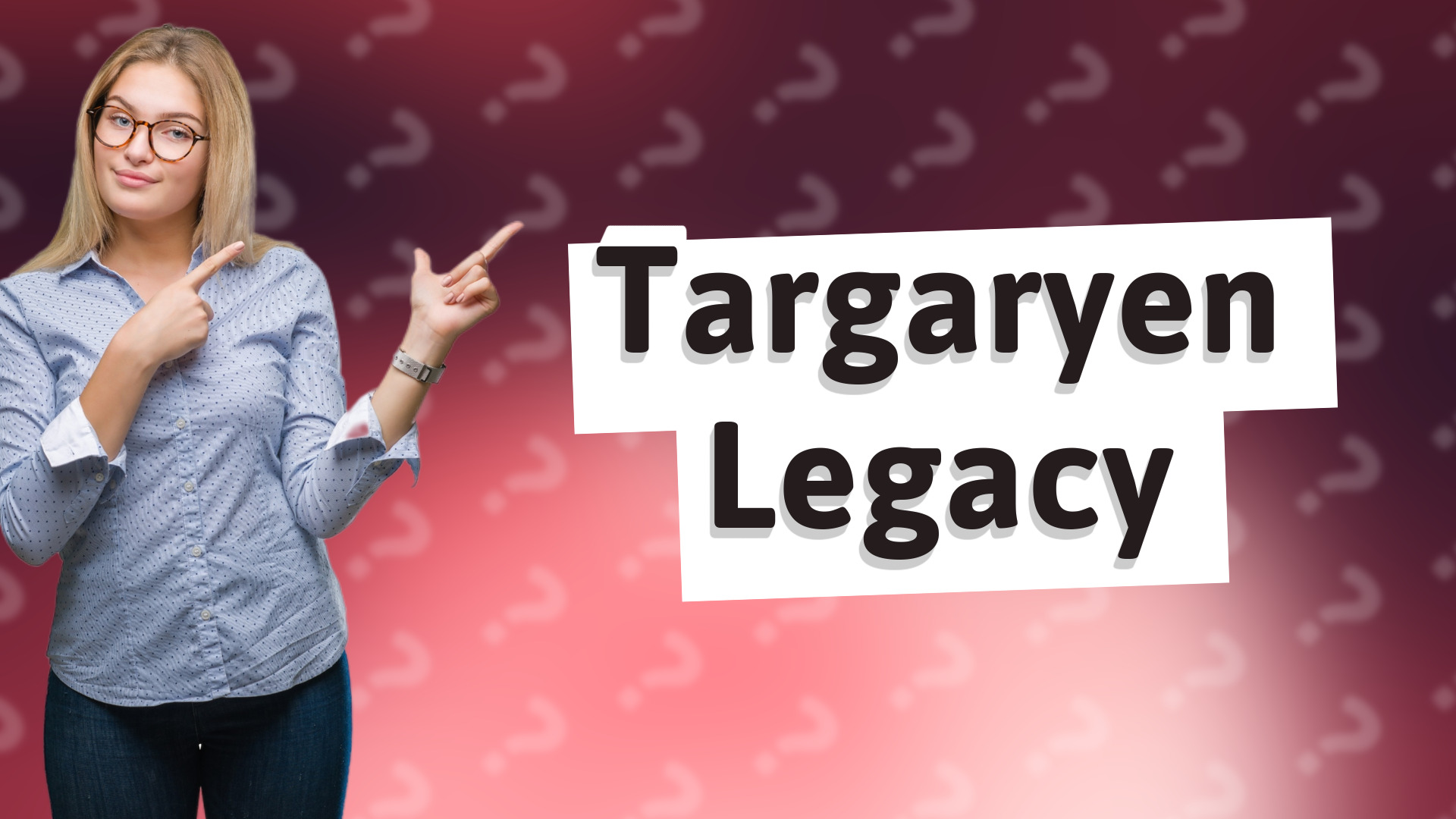 Targaryen Legacy