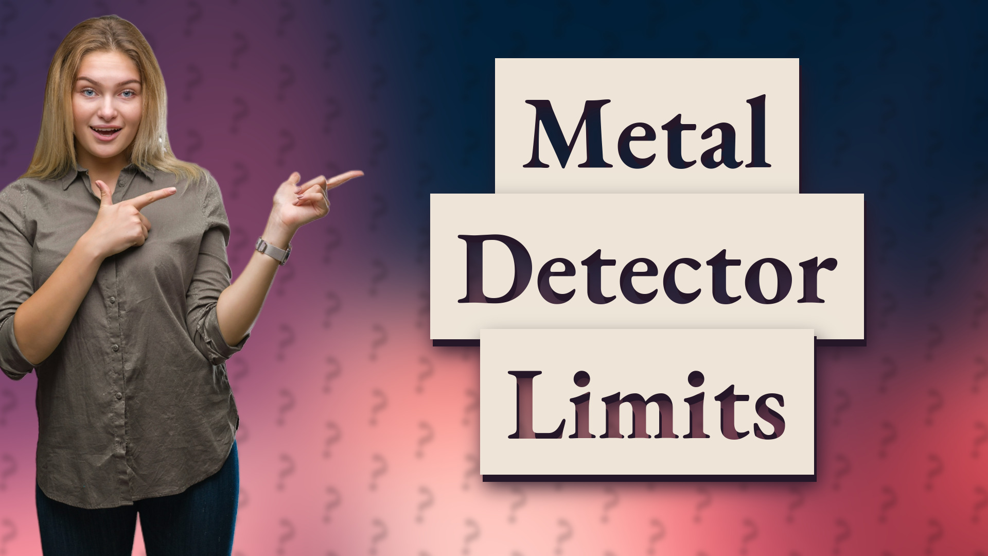 Metal Detector Limits