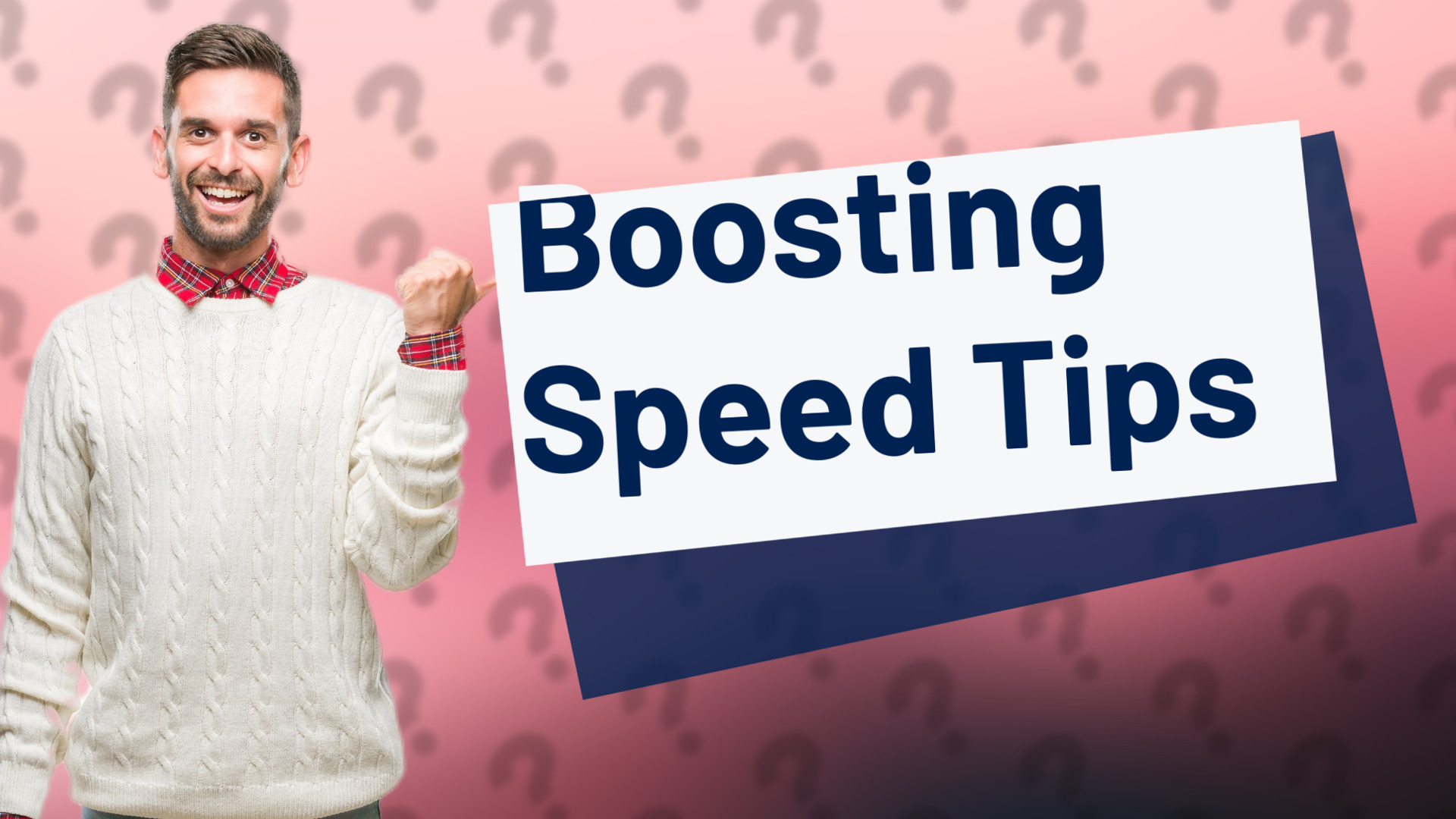 Boosting Speed Tips