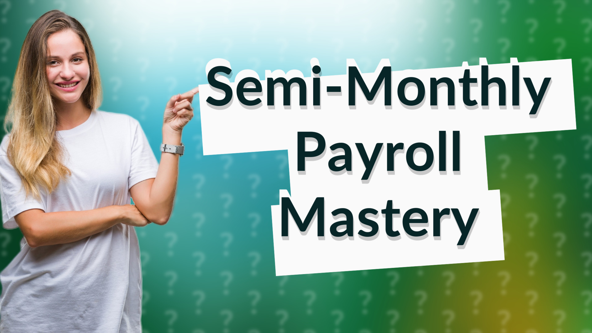 Semi-Monthly Payroll Mastery