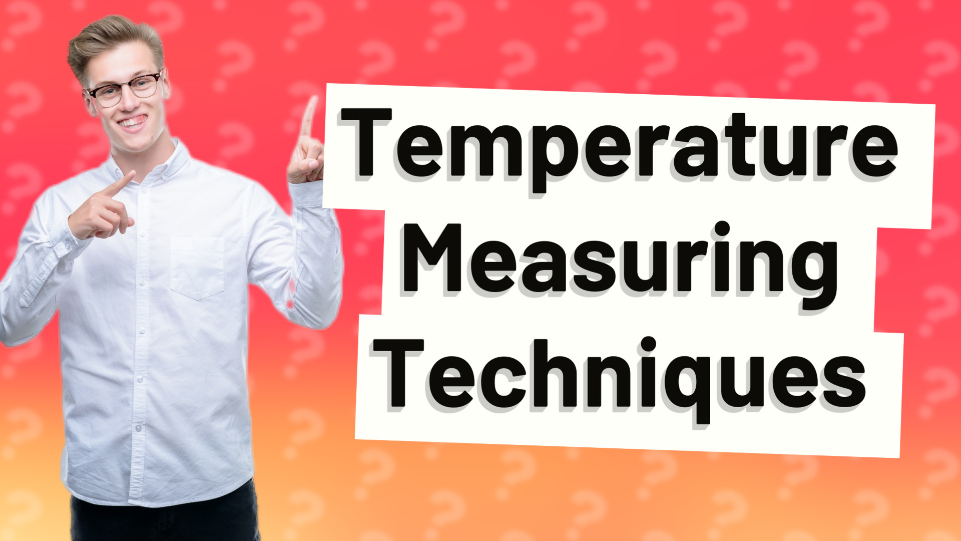 Temperature Measuring Techniques