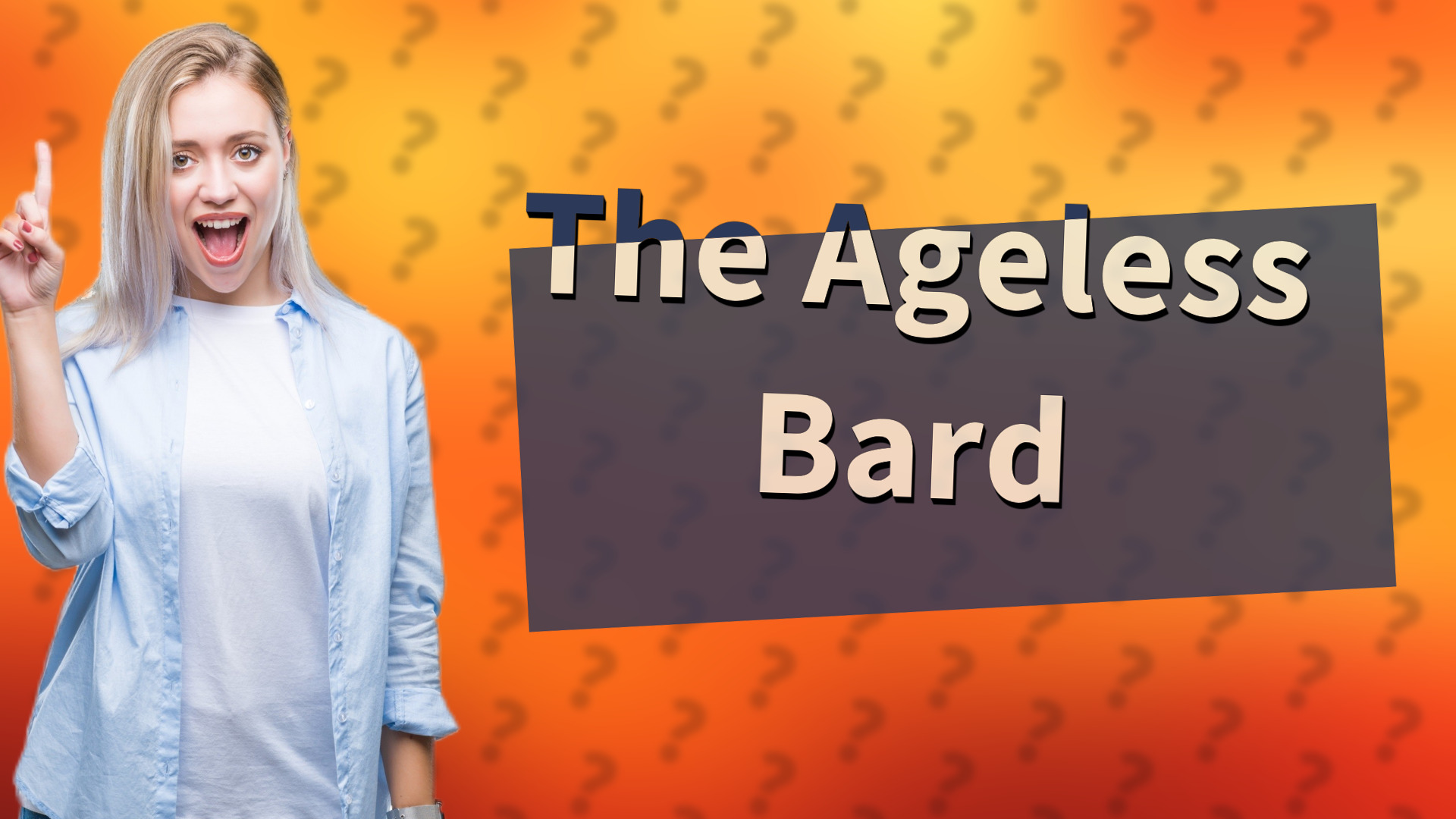The Ageless Bard