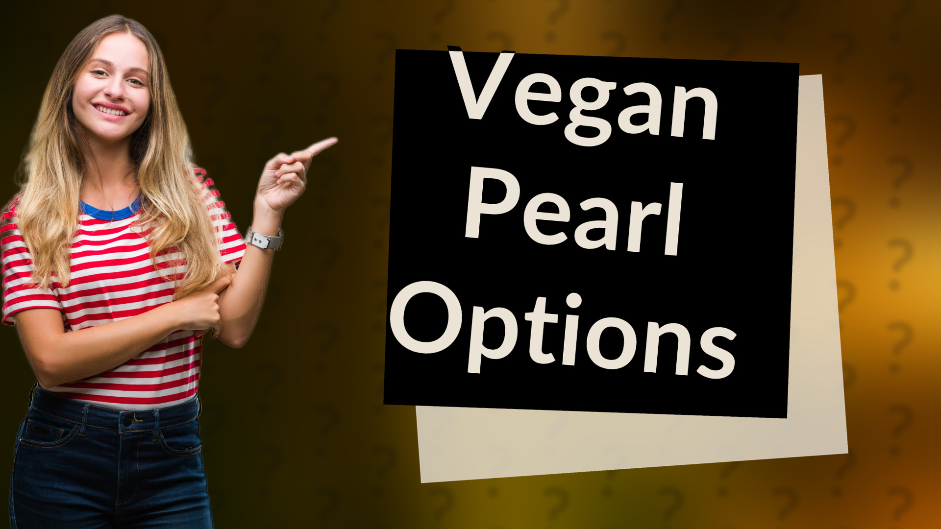 Vegan Pearl Options