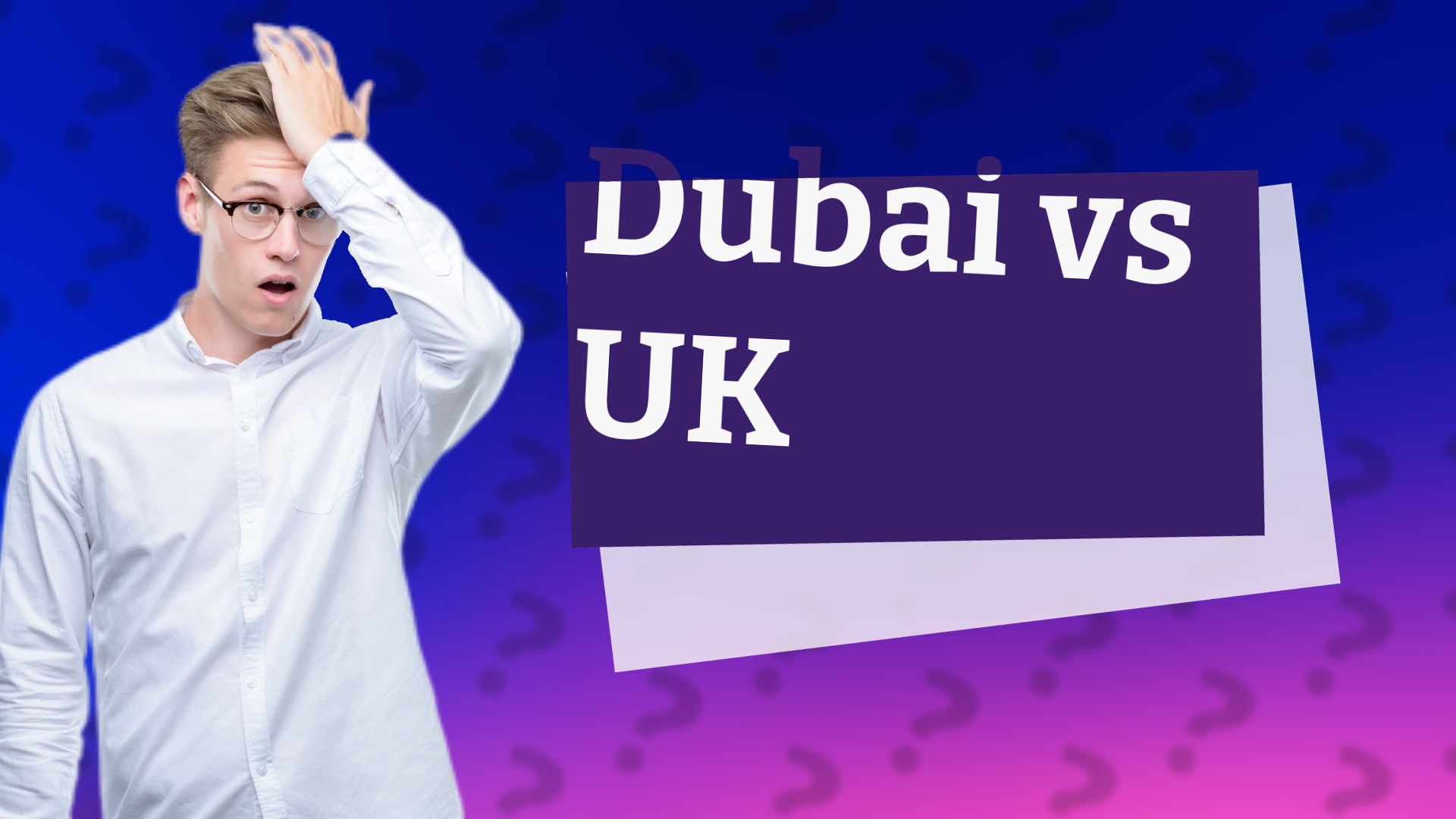 Dubai vs UK