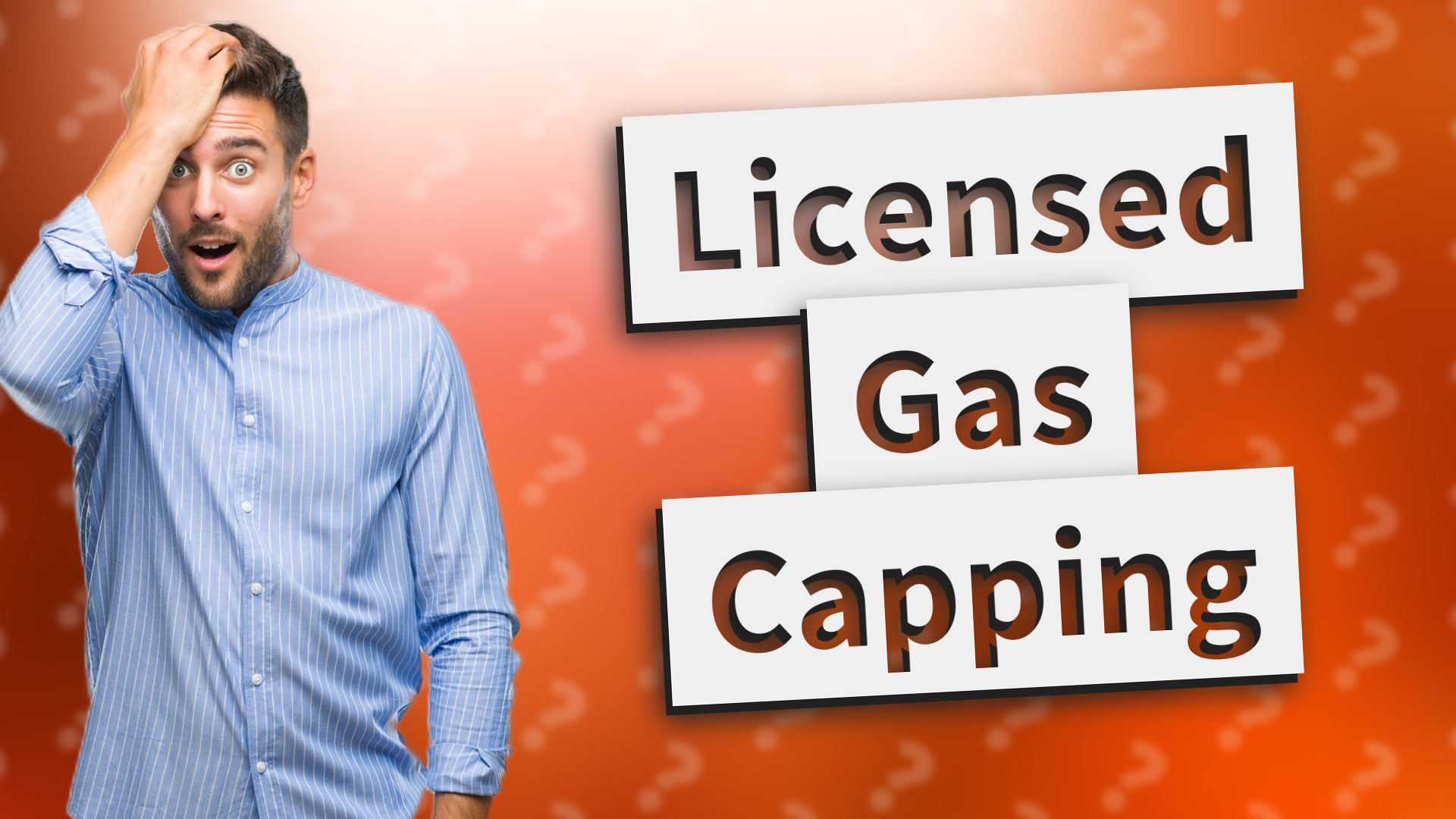 Licensed Gas Capping