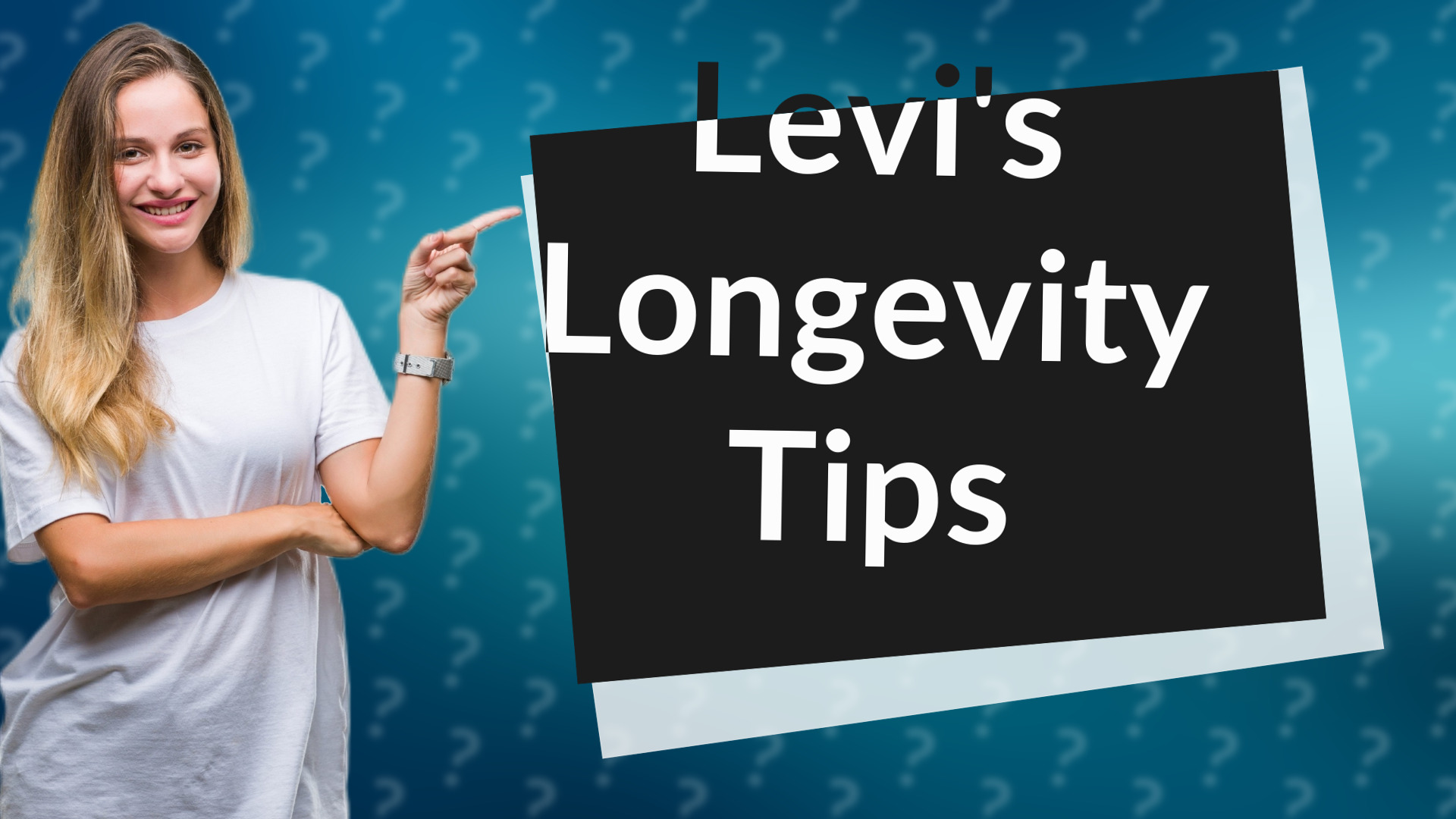 Levi's Longevity Tips