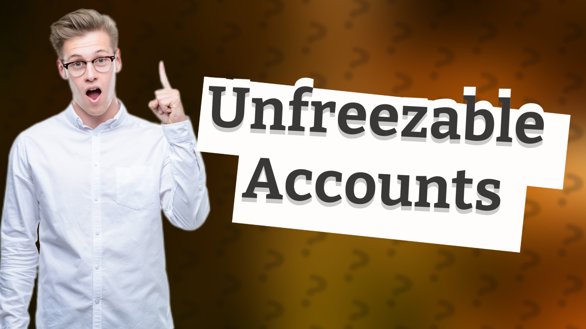 Unfreezable Accounts