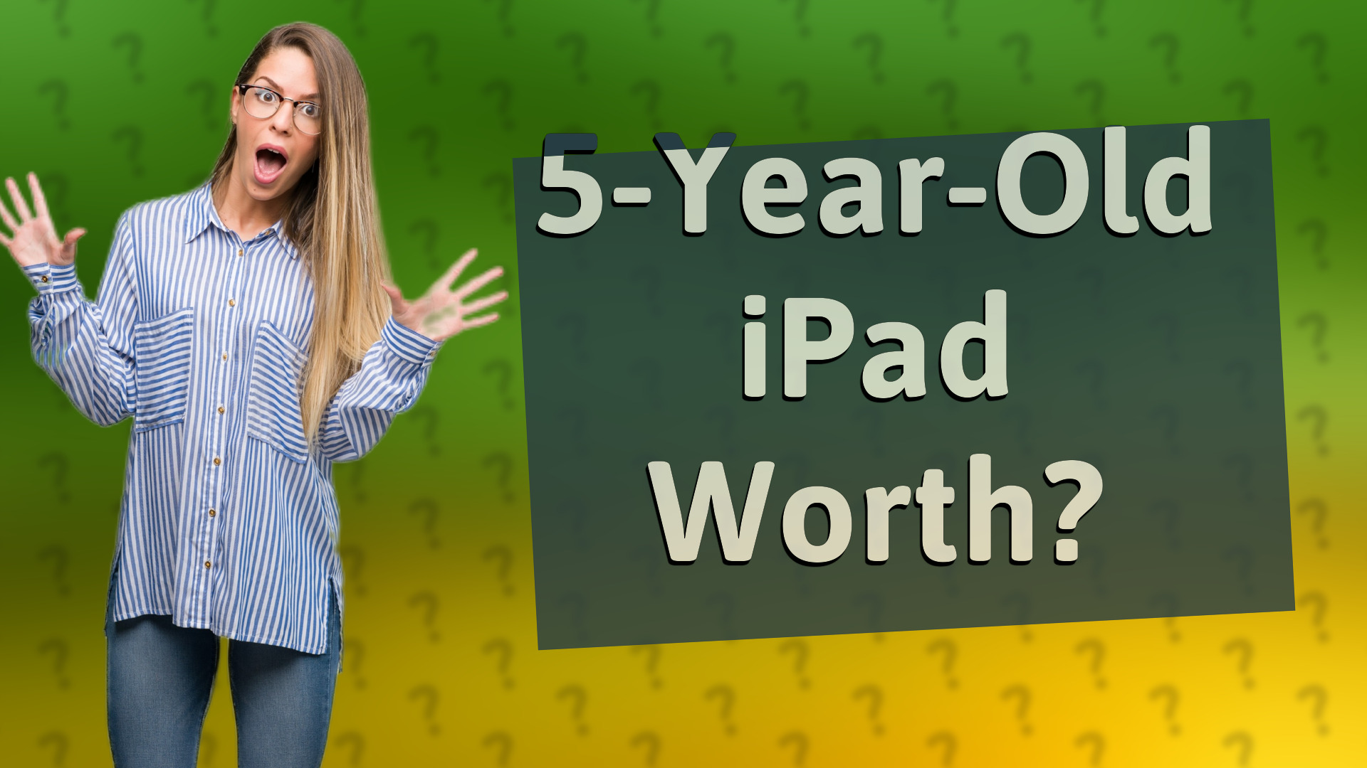 5-Year-Old iPad Worth?