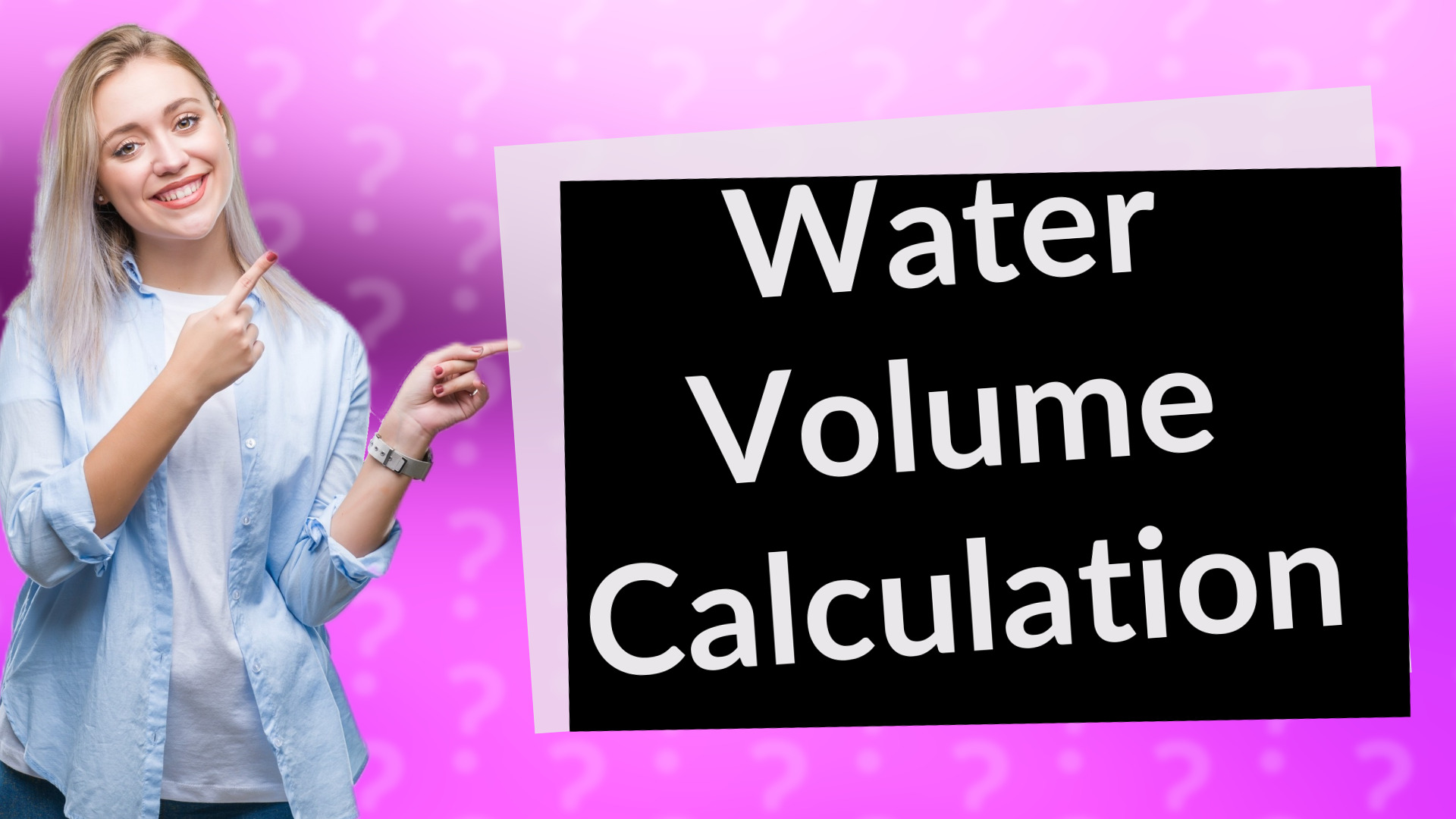 Water Volume Calculation