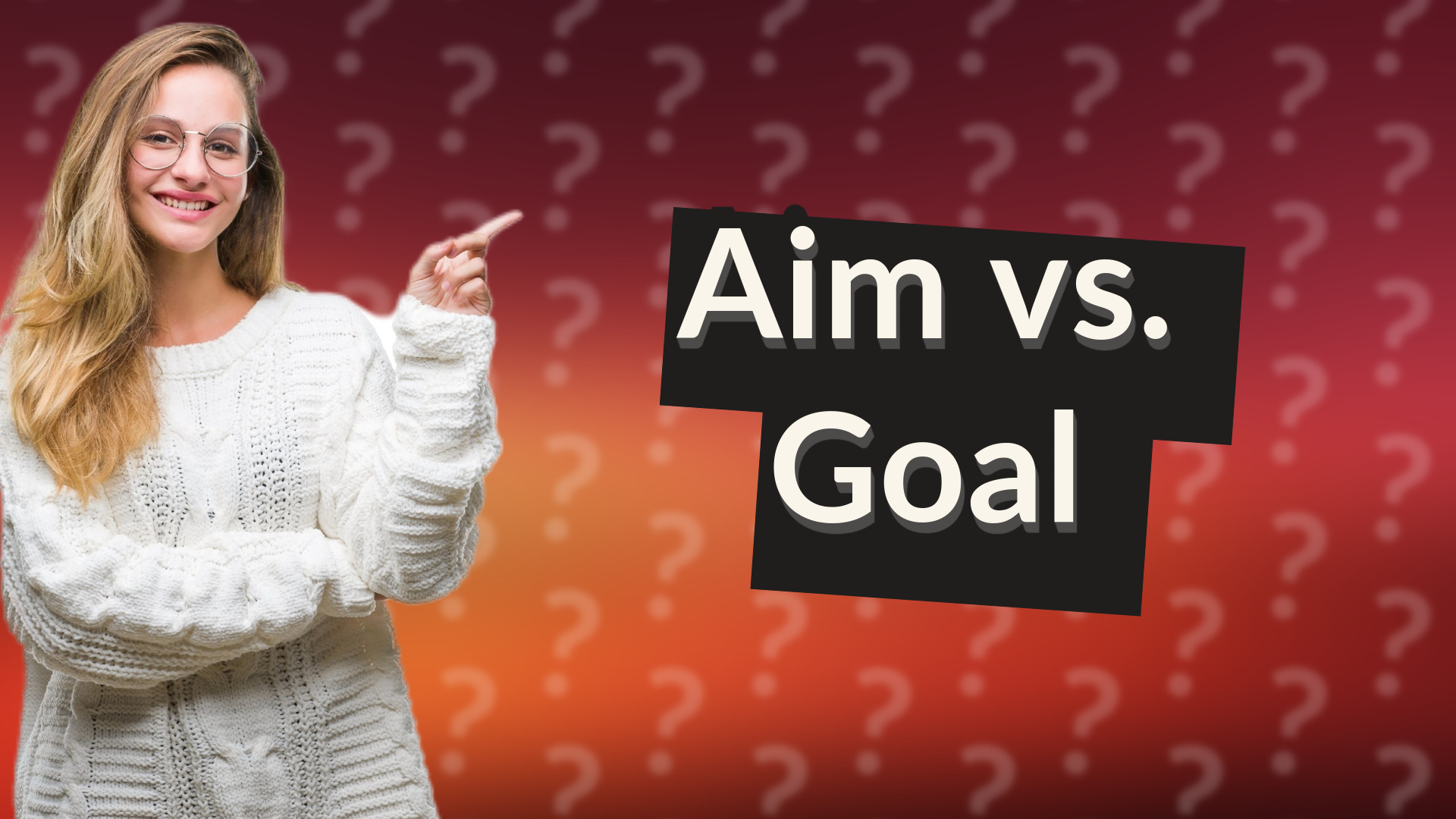 Aim vs. Goal