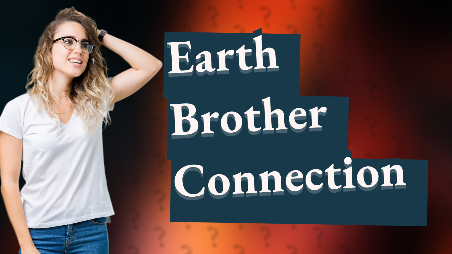 Earth Brother Connection
