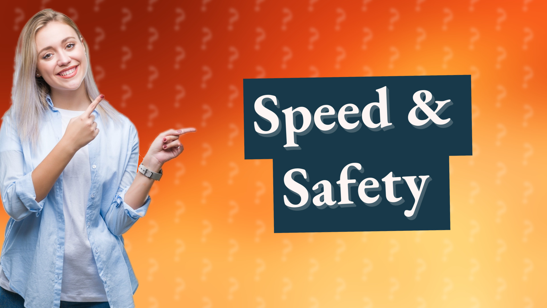 Speed & Safety