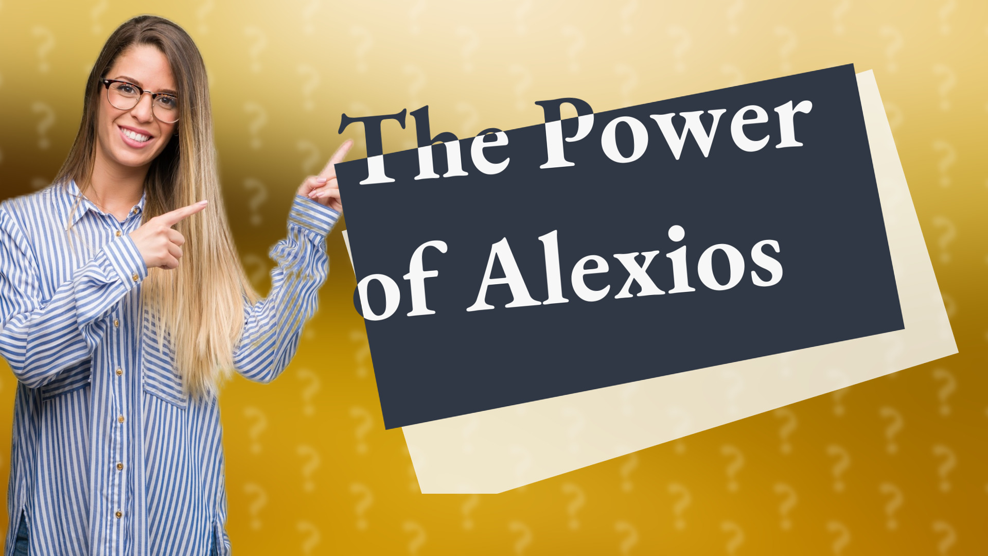 The Power of Alexios