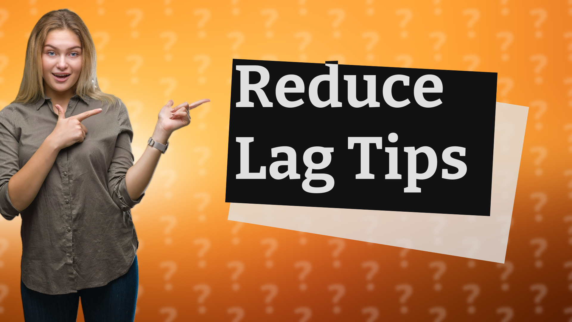 Reduce Lag Tips