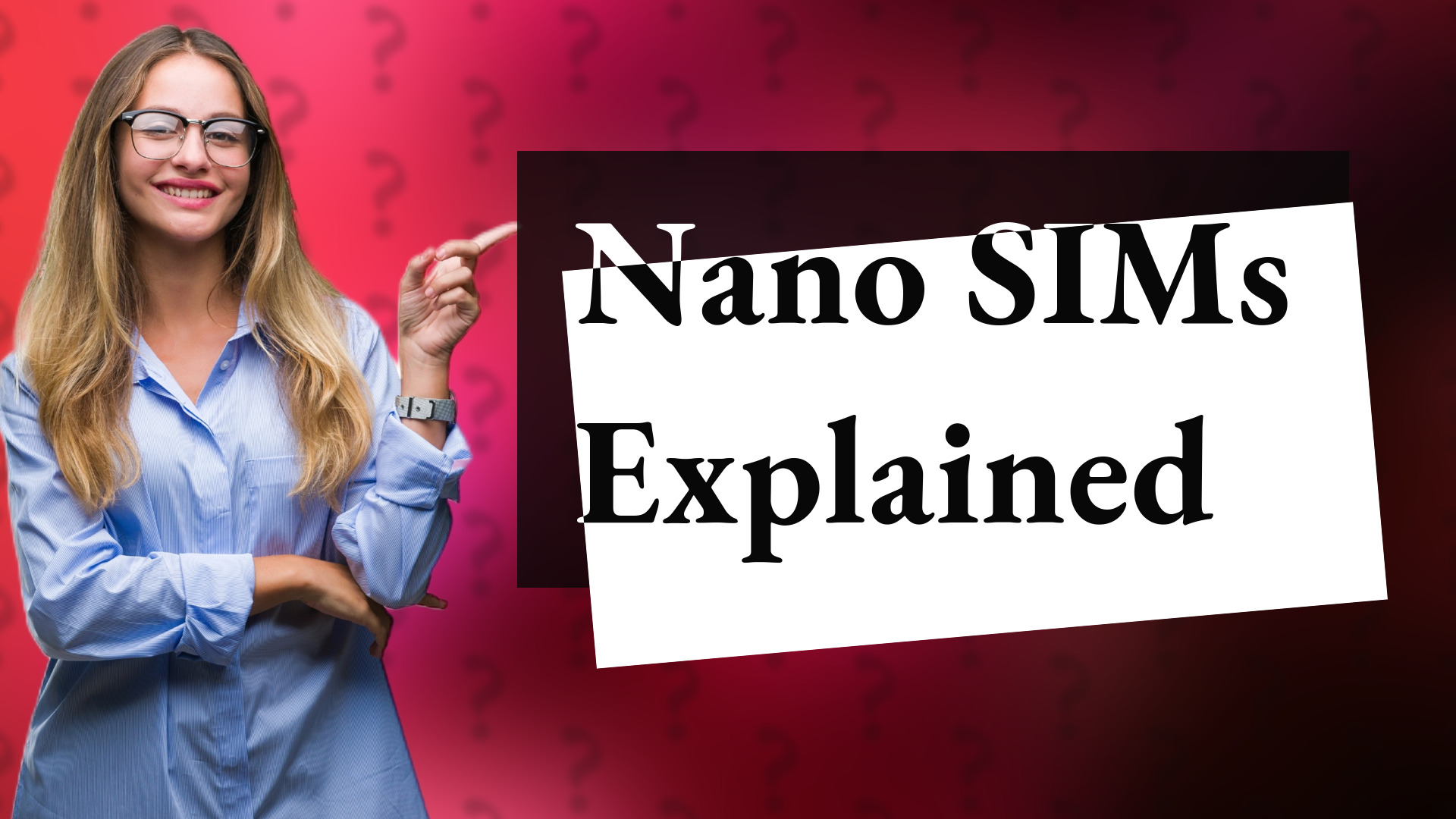 Nano SIMs Explained