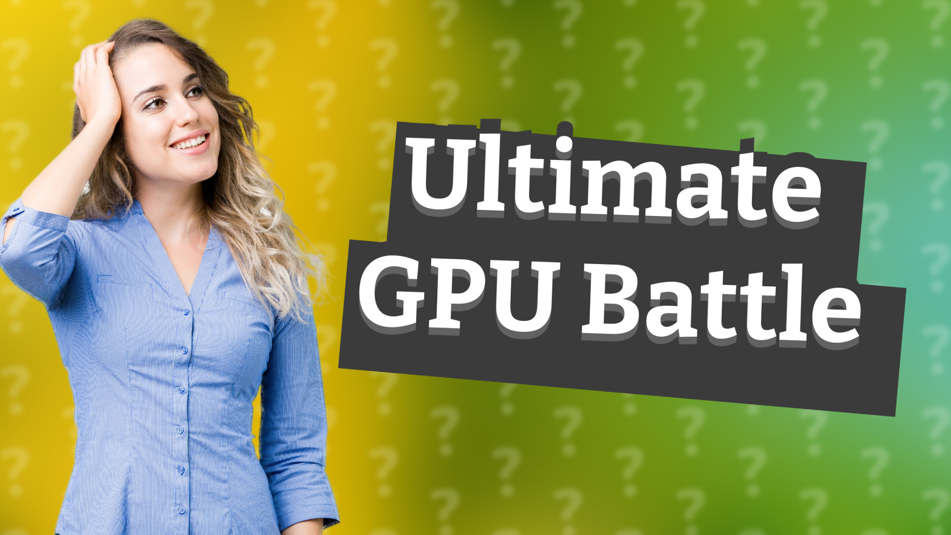 Ultimate GPU Battle
