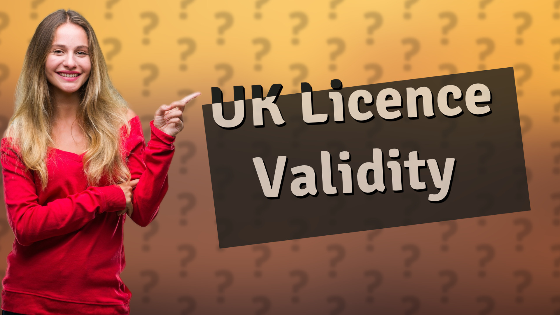 UK Licence Validity