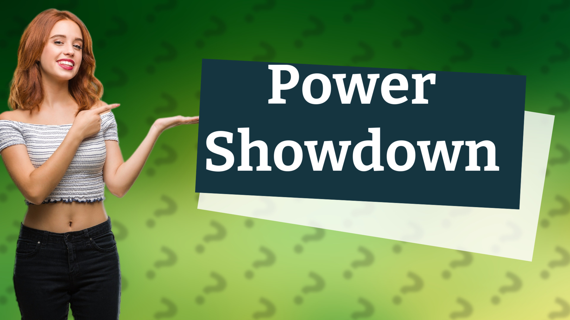 Power Showdown