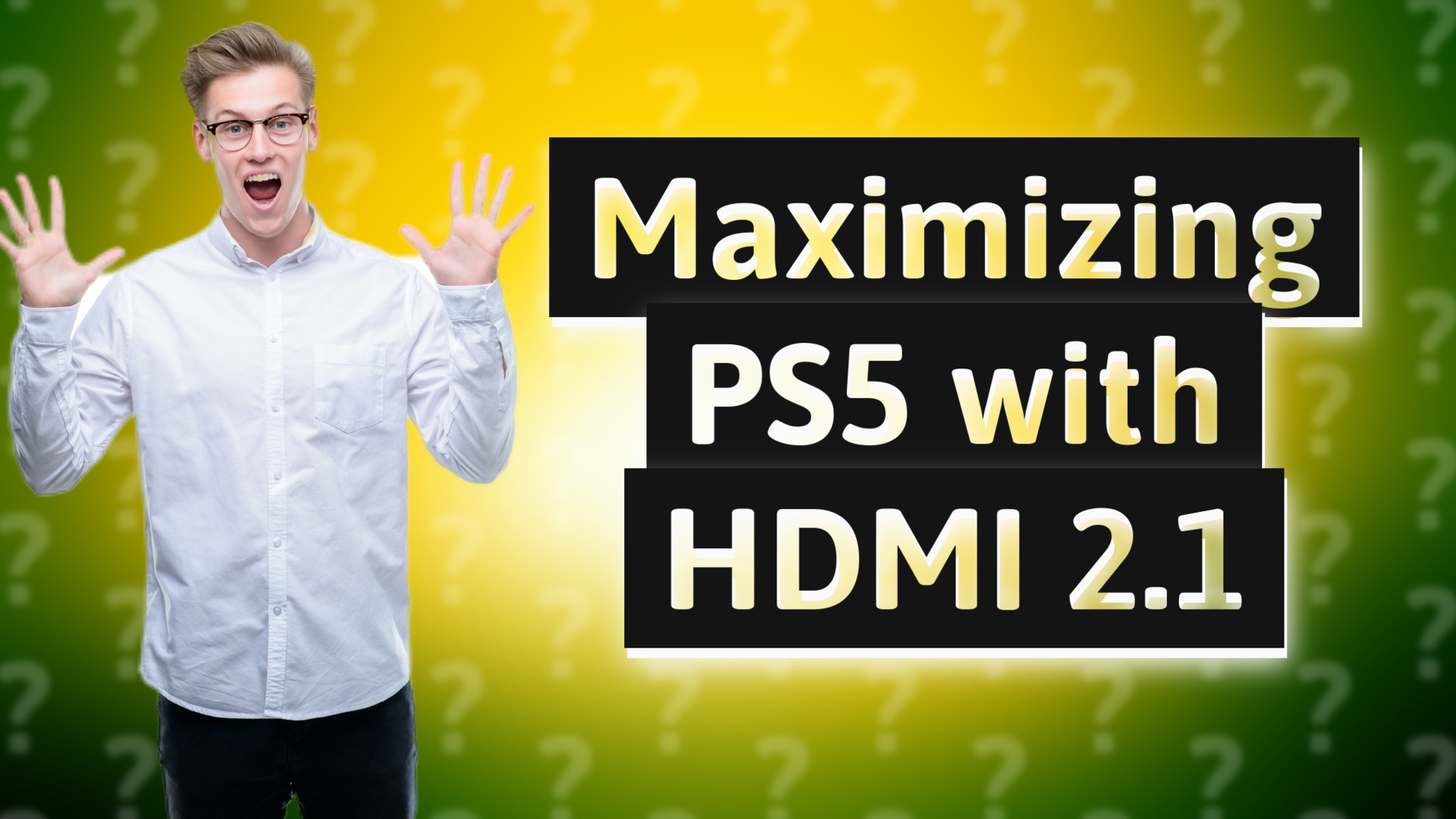 Maximizing PS5 with HDMI 2.1