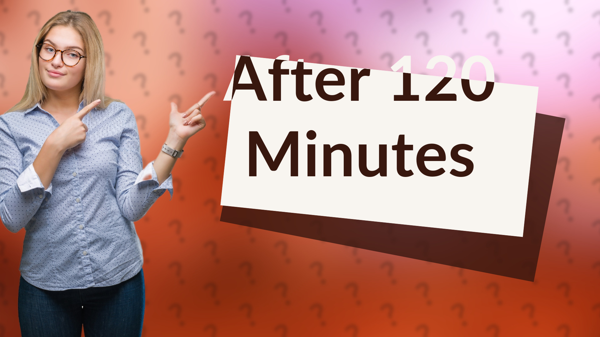 After 120 Minutes
