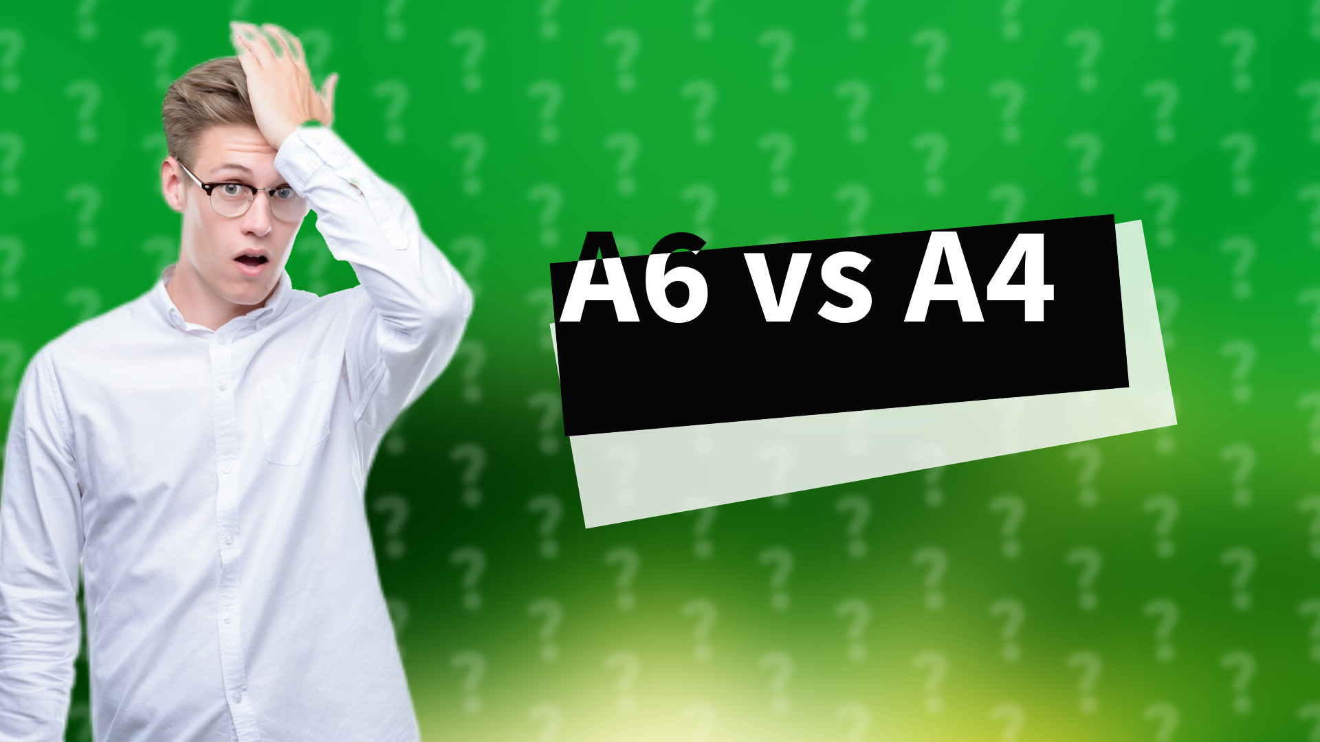A6 vs A4