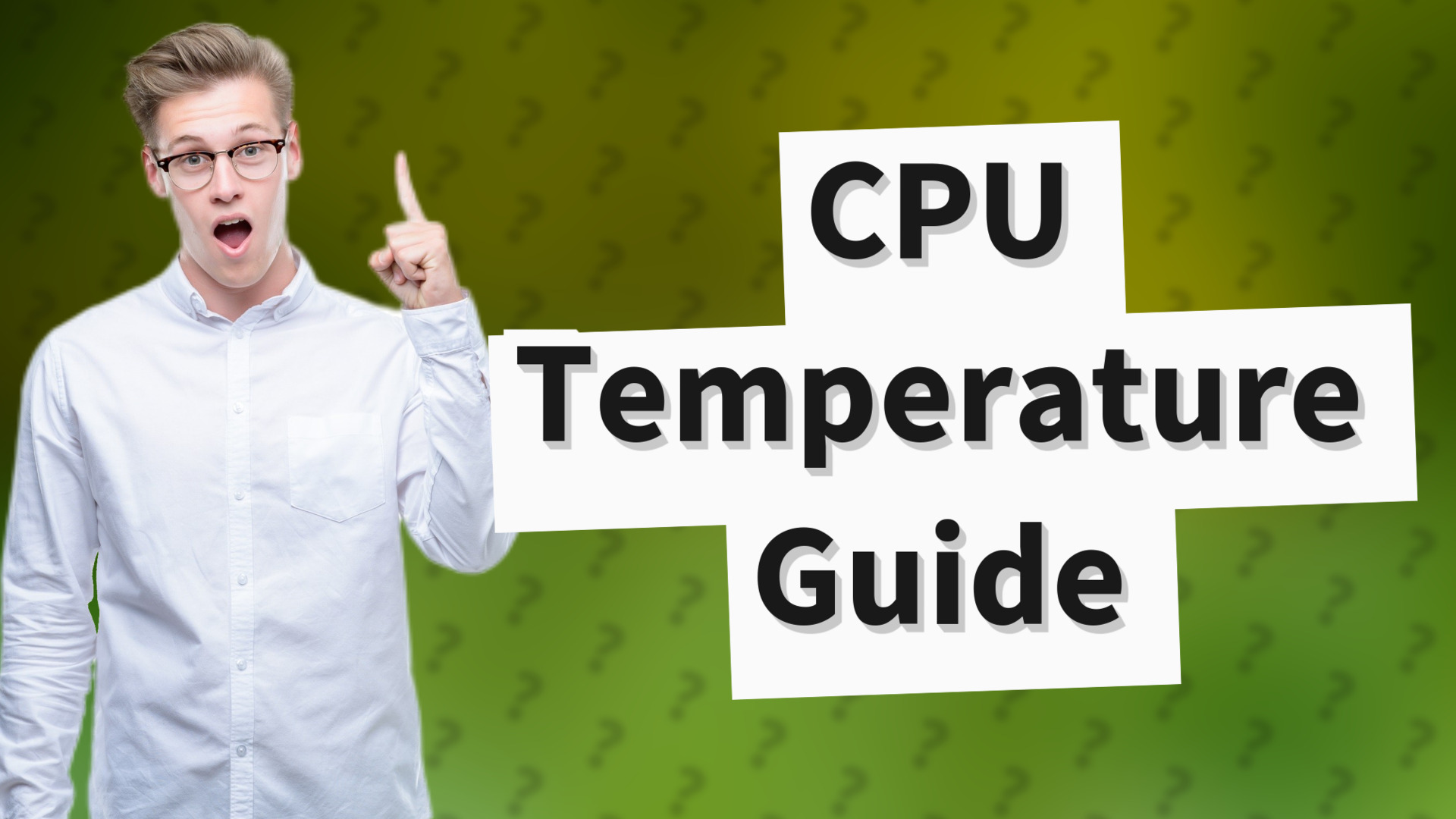 CPU Temperature Guide