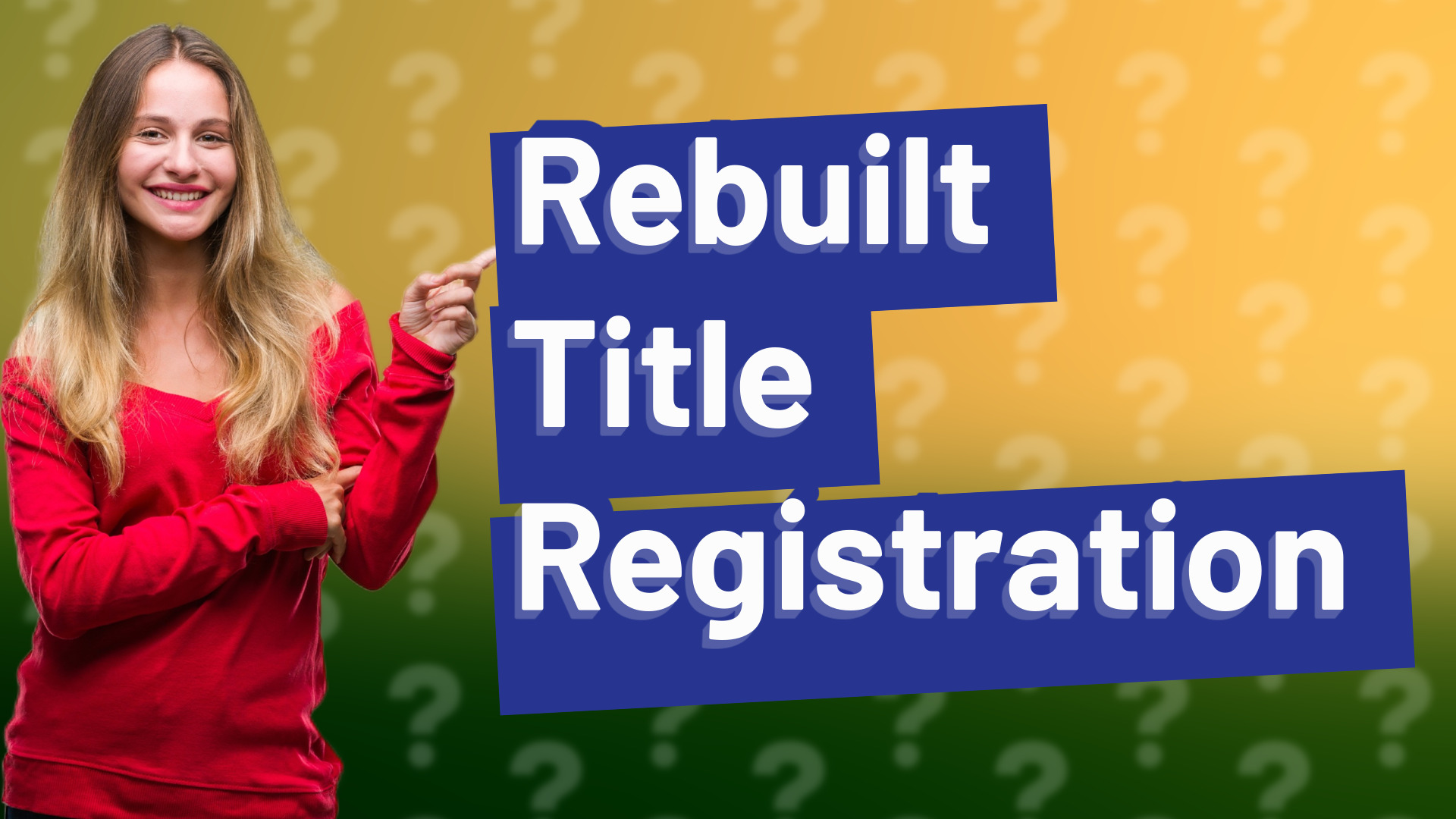 Rebuilt Title Registration