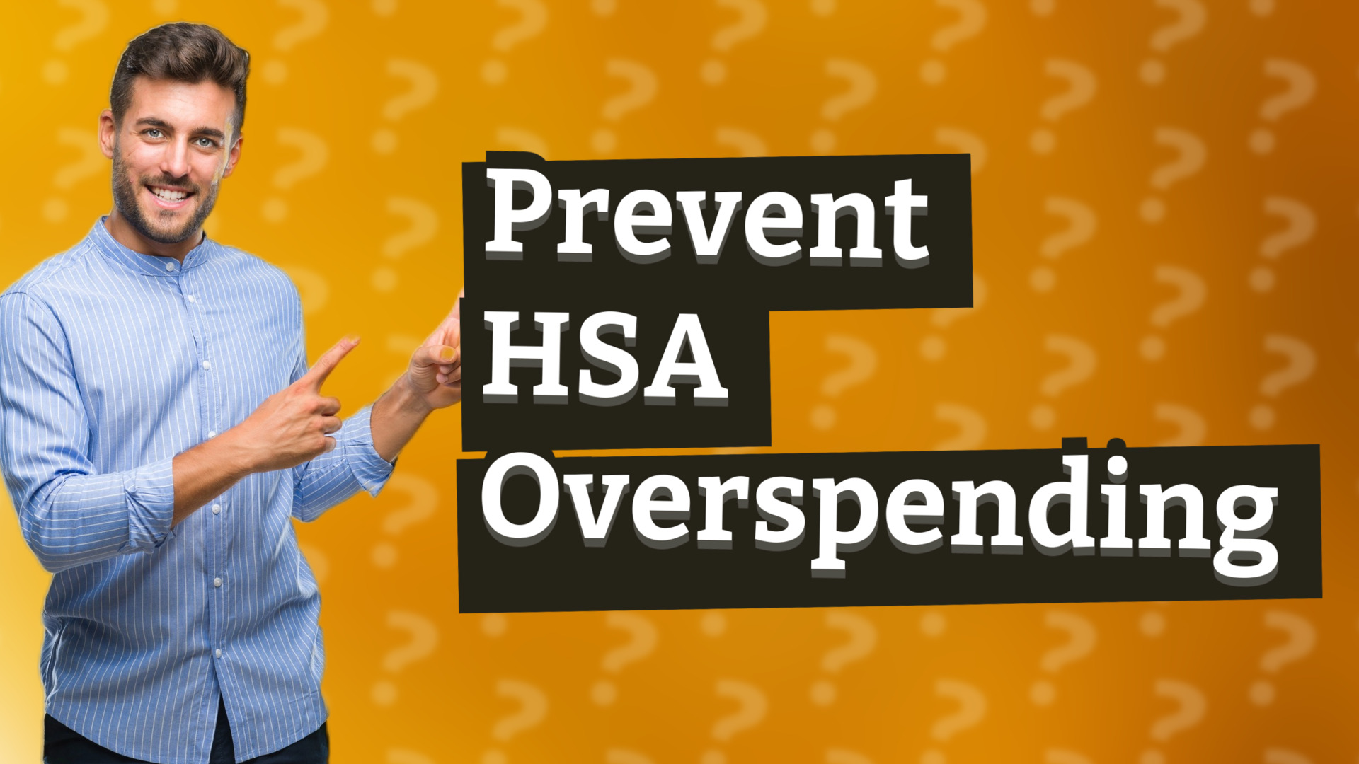 Prevent HSA Overspending