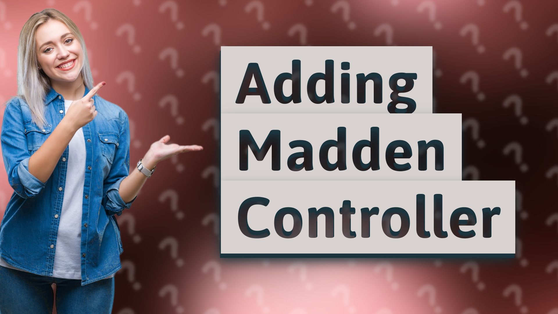 Adding Madden Controller