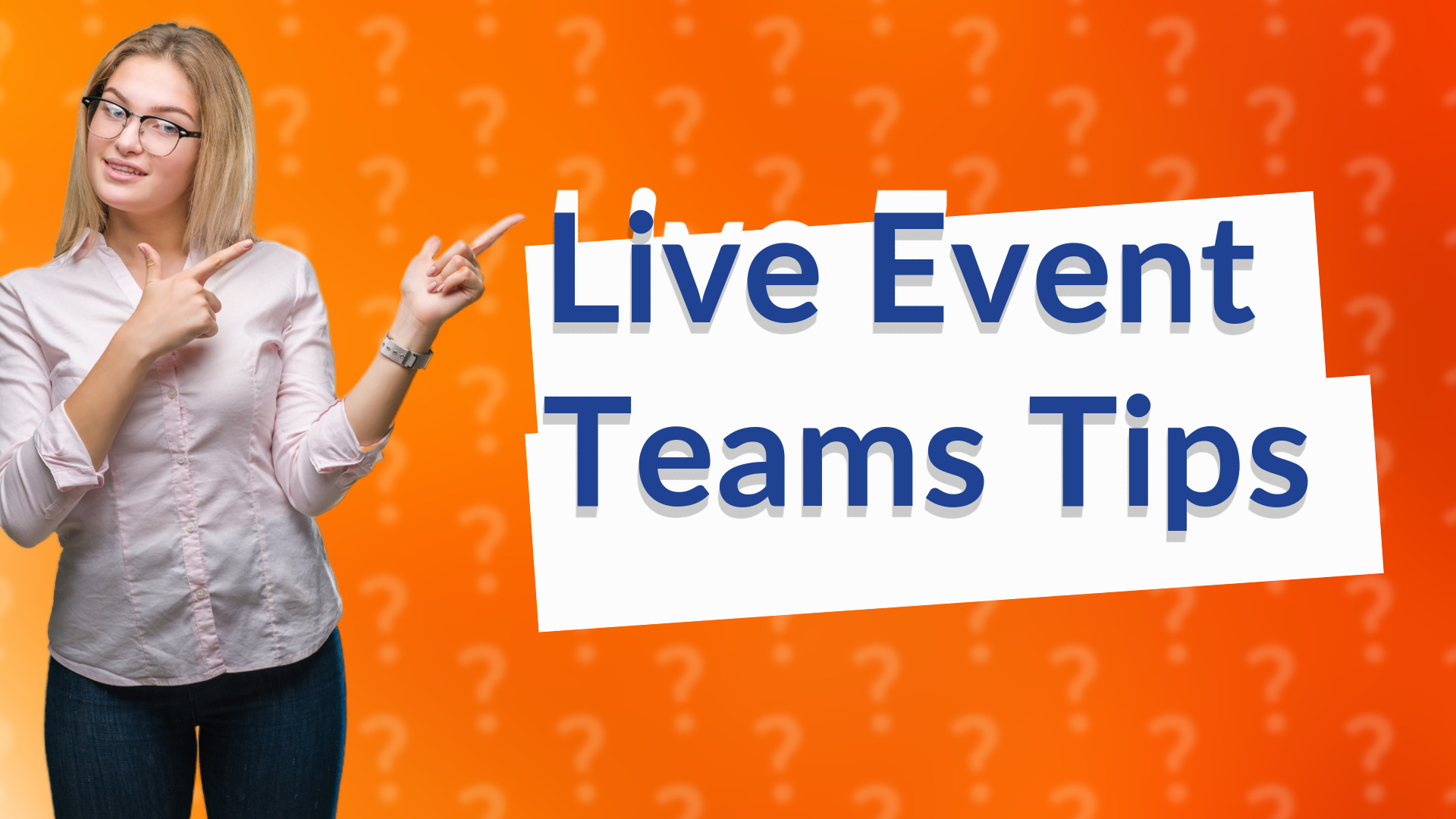 Live Event Teams Tips