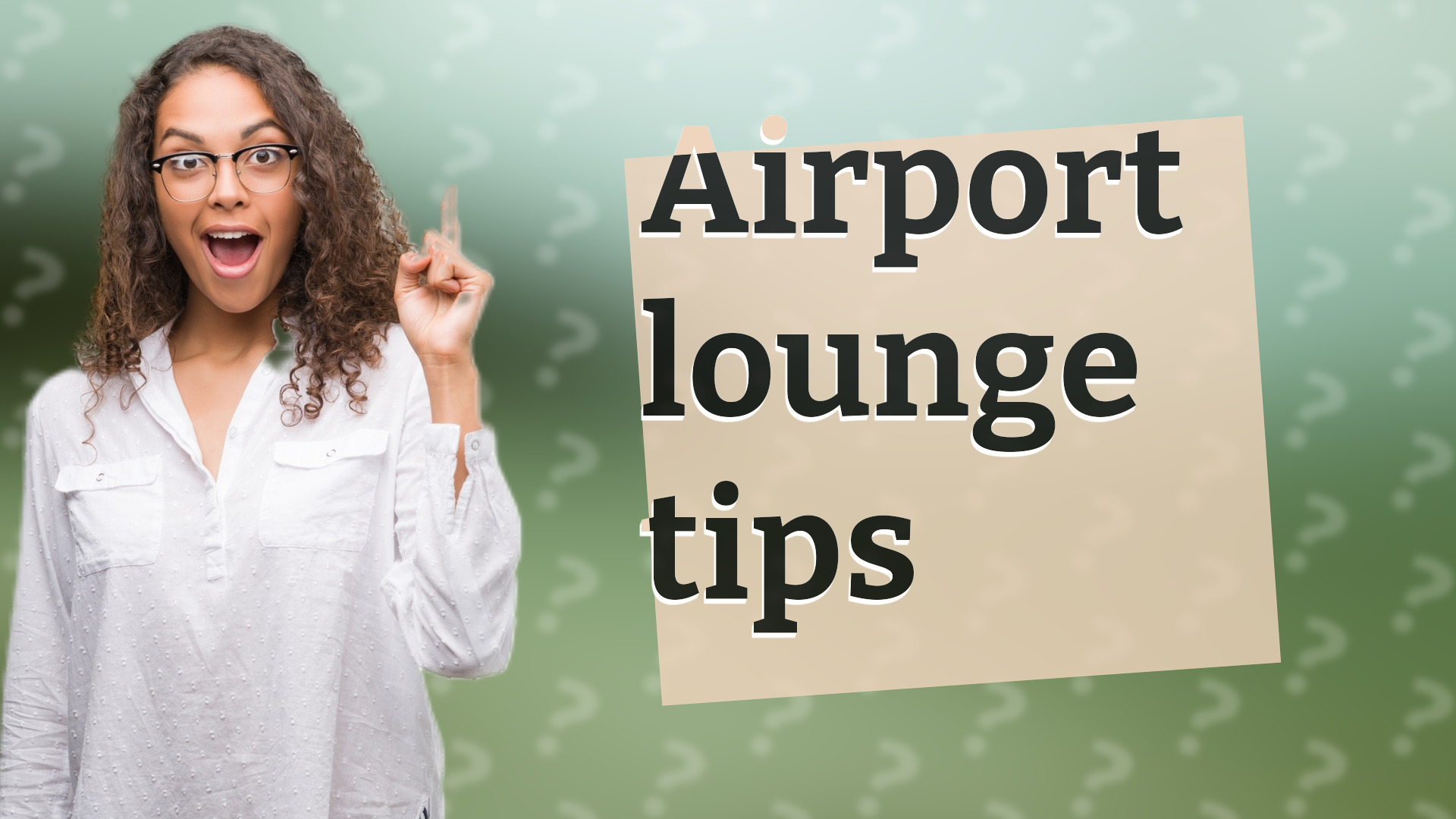 Airport lounge tips