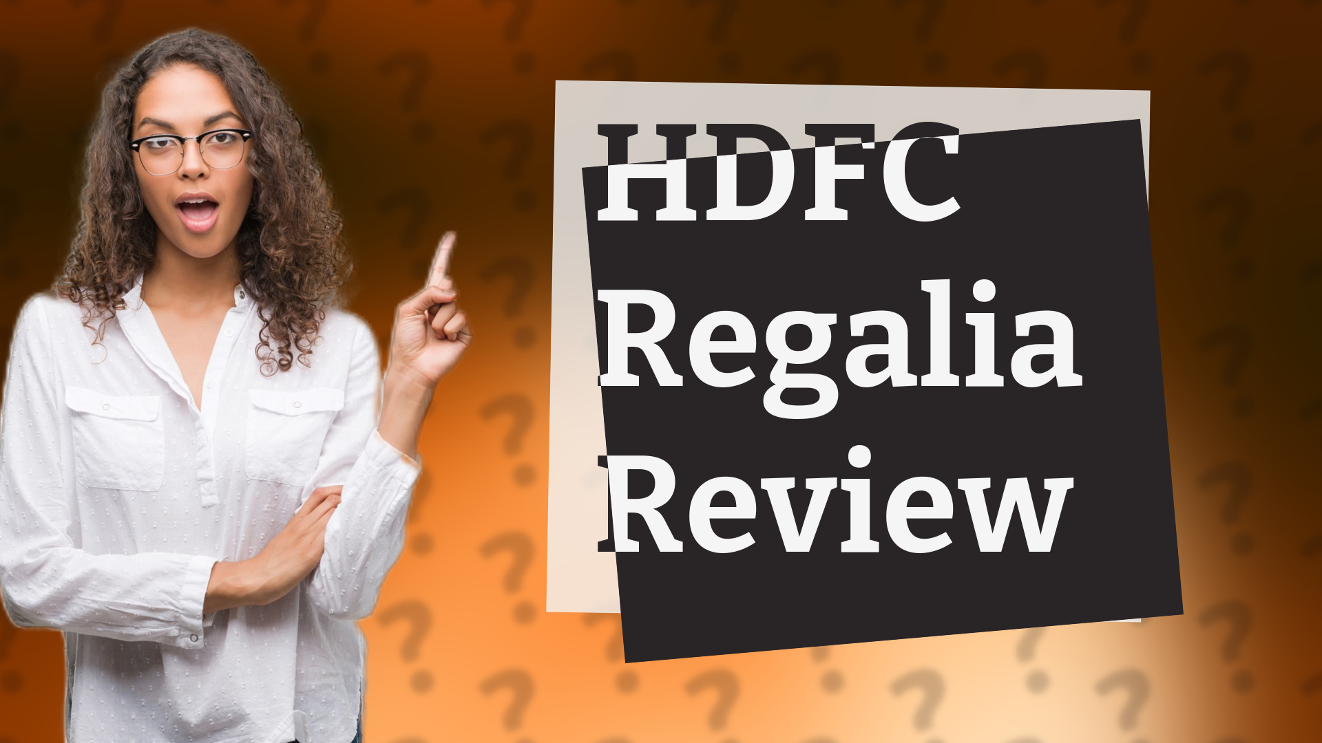 HDFC Regalia Review