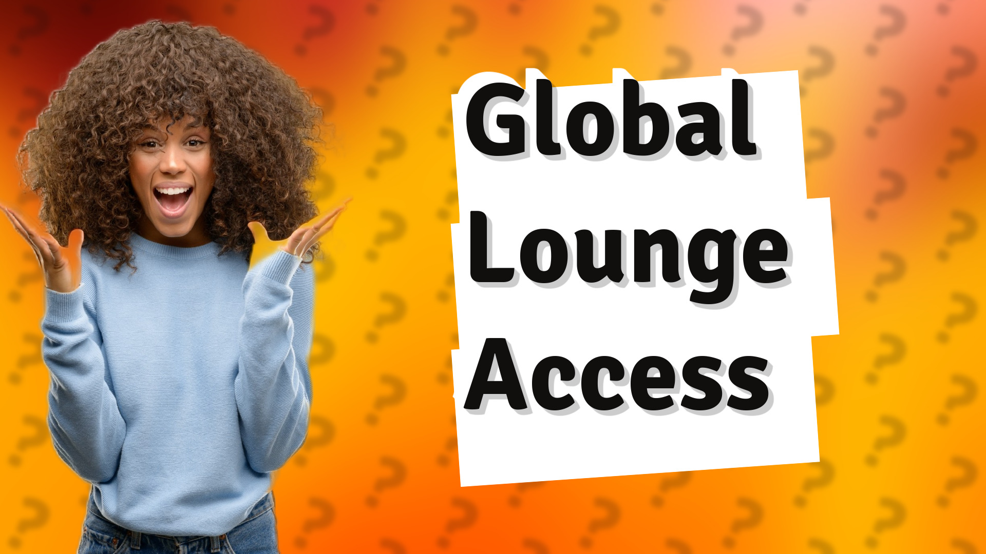Global Lounge Access