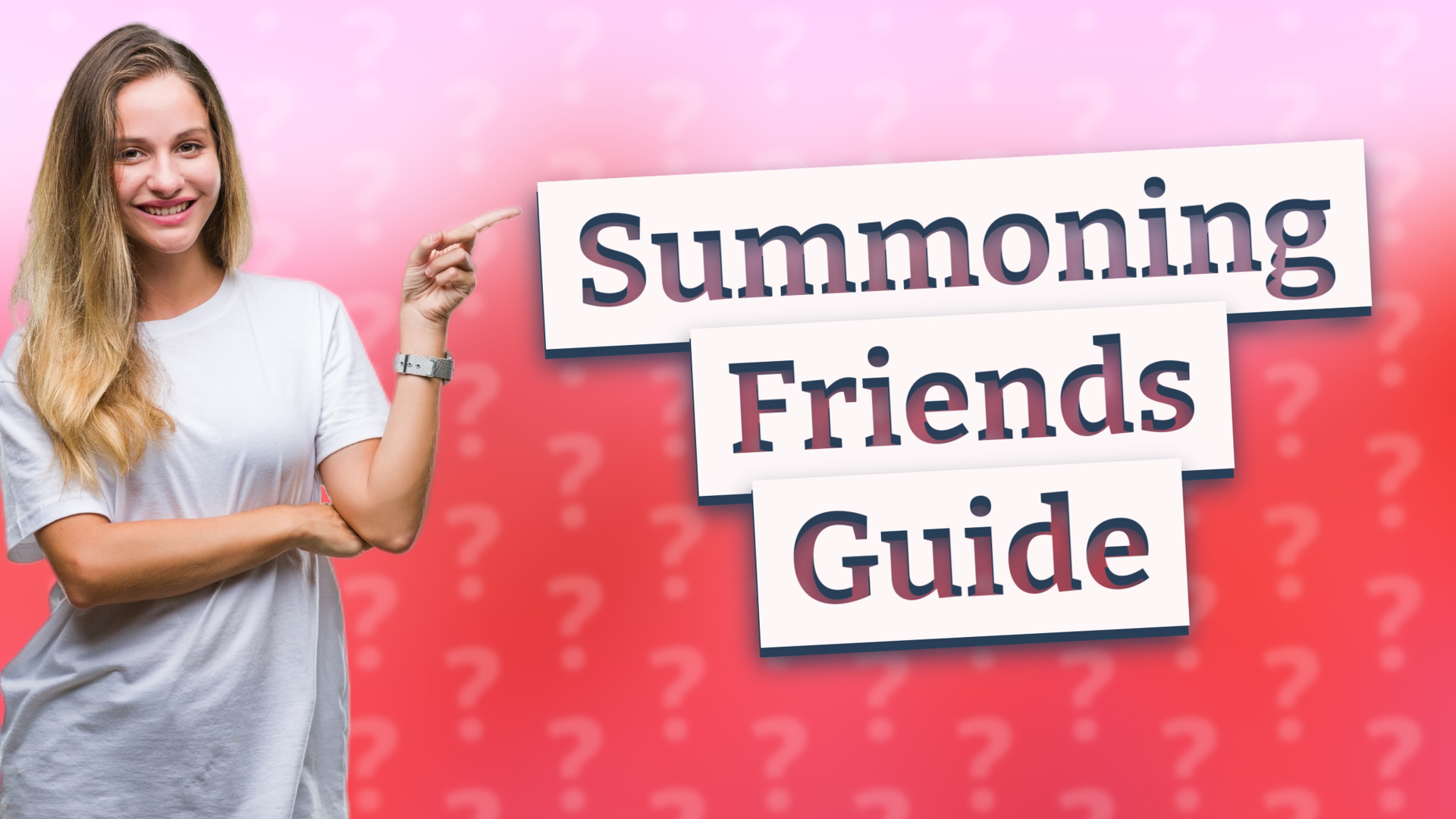 Summoning Friends Guide