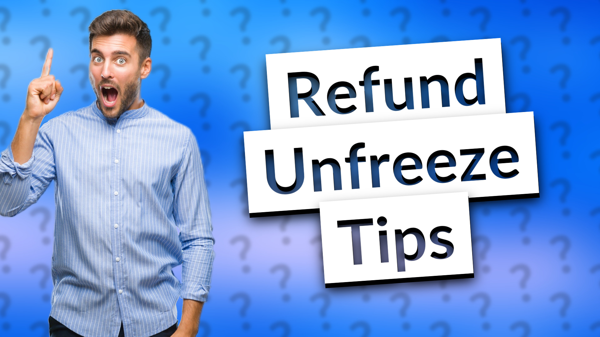 Refund Unfreeze Tips