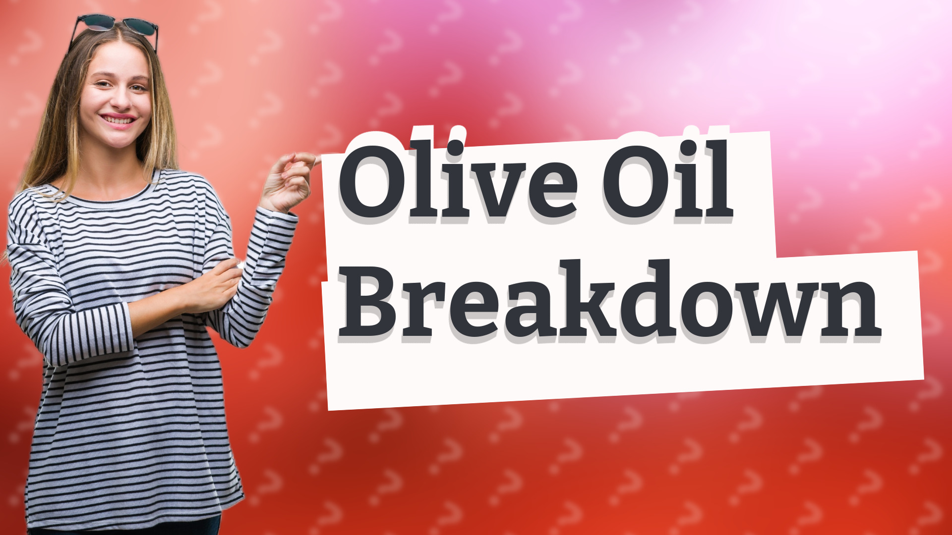 Olive Oil Breakdown