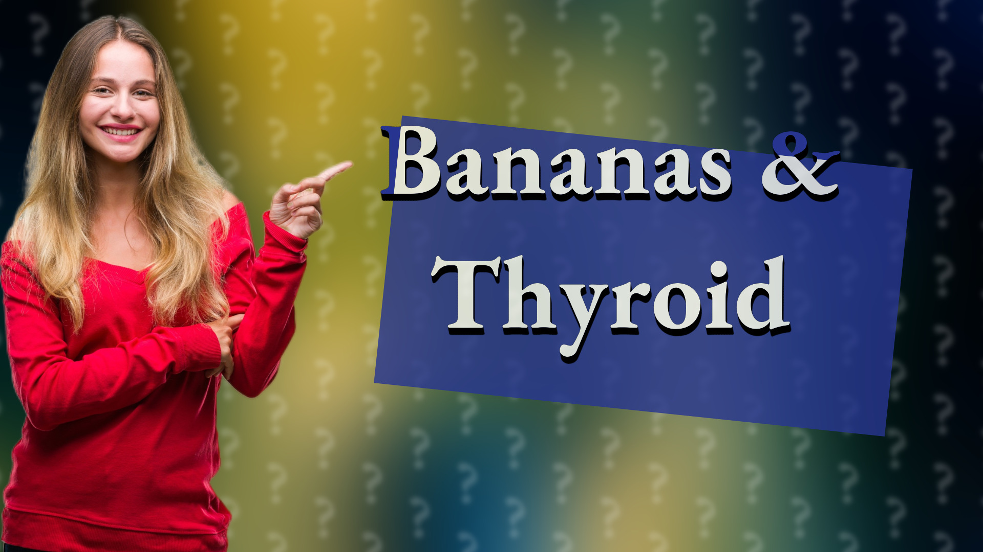 Bananas & Thyroid