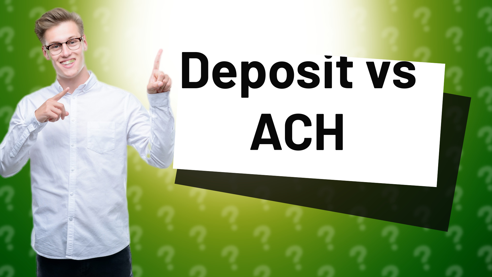 Deposit vs ACH