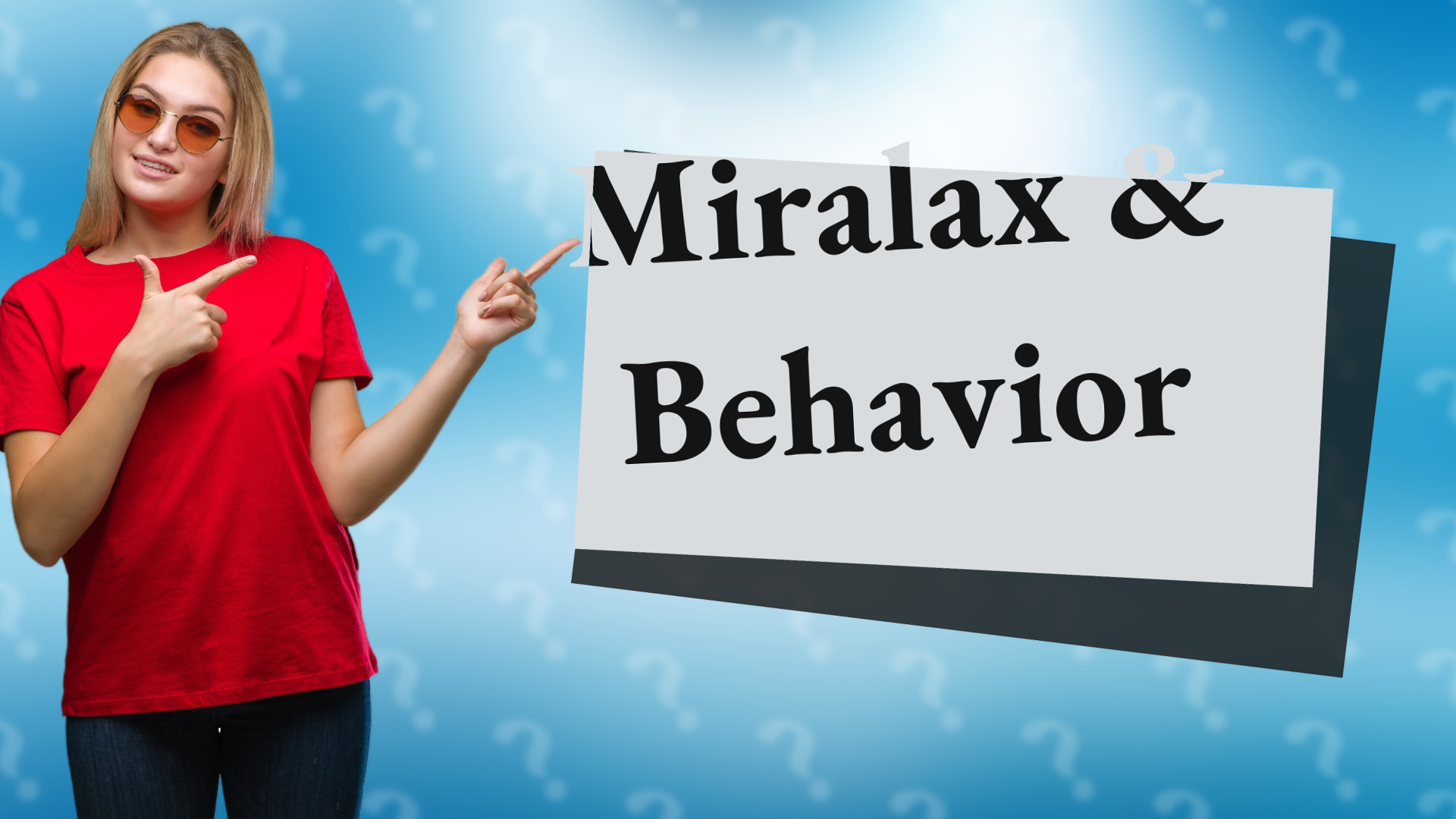 Miralax & Behavior